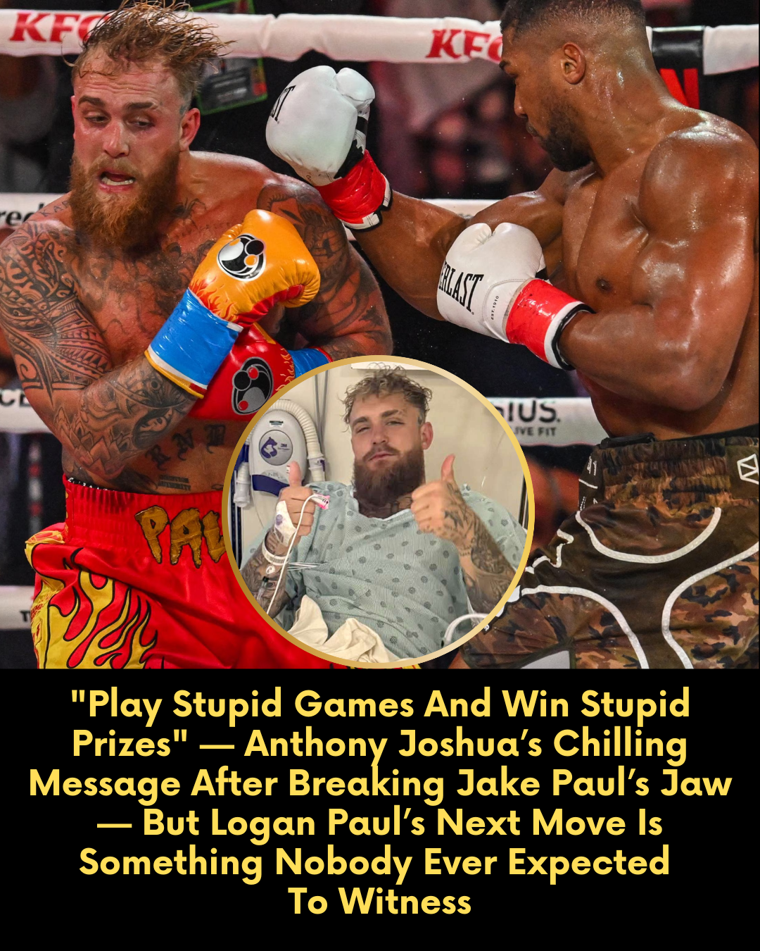 “Play Stupid Games And Win Stupid Prizes” — Anthony Joshua’s Chilling Message After Breaking Jake Paul’s Jaw — But Logan Paul’s Next Move Is Something Nobody Ever Expected To Witness.