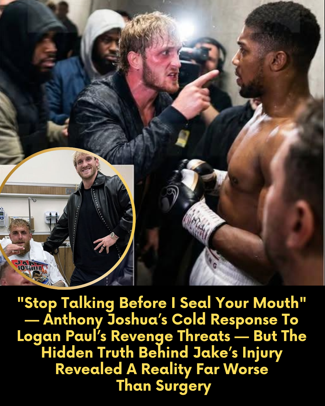 “Stop Talking Before I Seal Your Mouth” — Anthony Joshua’s Cold Response To Logan Paul’s Revenge Threats — But The Hidden Truth Behind Jake’s Injury Revealed A Reality Far Worse Than Surgery