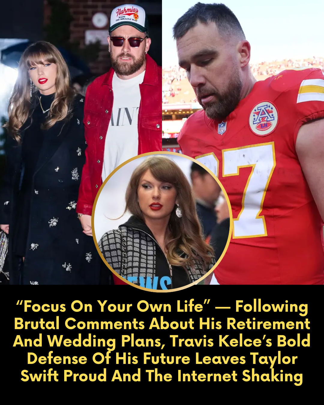 “Focus On Your Own Life” — Following Brutal Comments About His Retirement And Wedding Plans, Travis Kelce’s Bold Defense Of His Future Leaves Taylor Swift Proud And The Internet Shaking