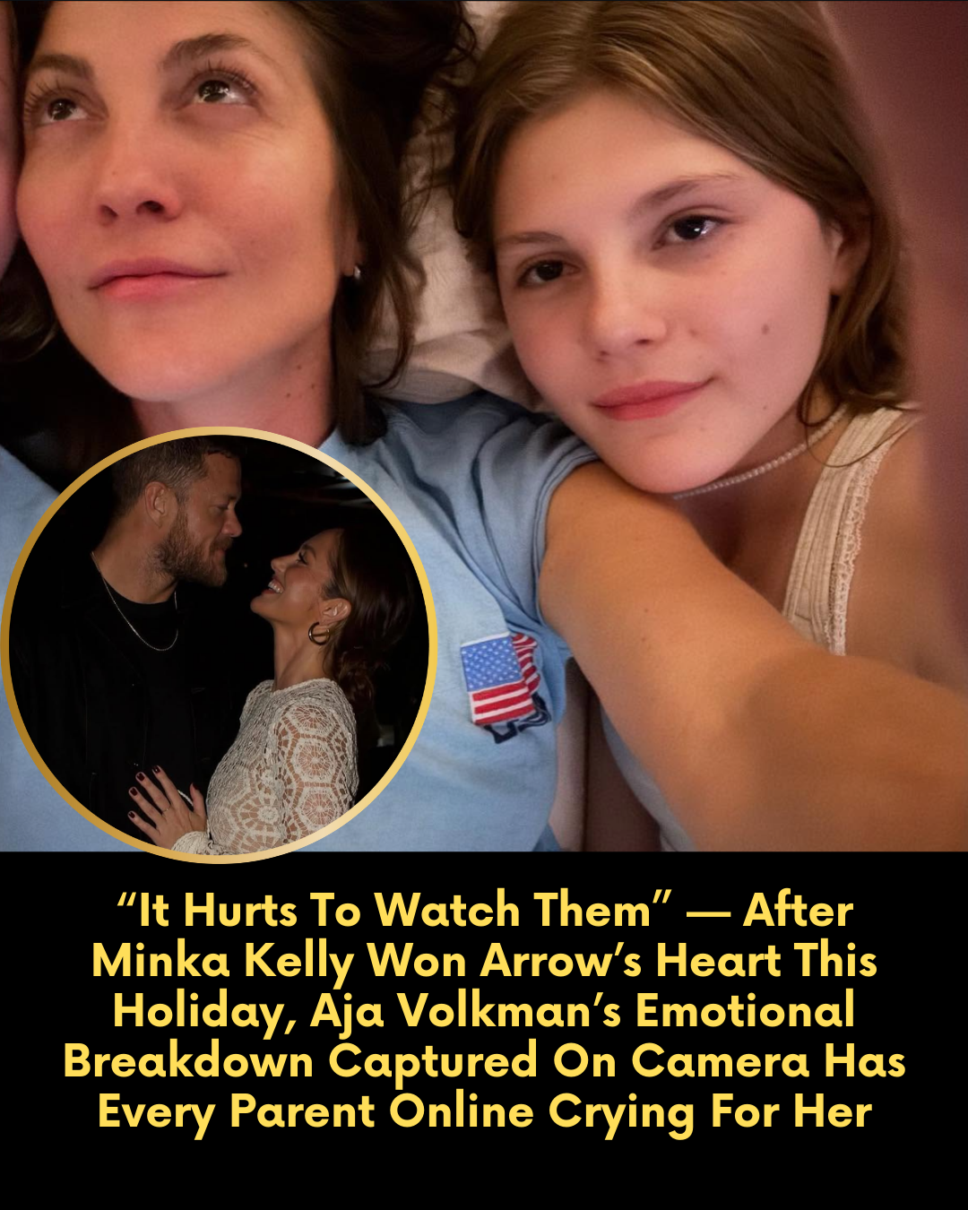 “It Hurts To Watch Them” — After Minka Kelly Won Arrow’s Heart This Holiday, Aja Volkman’s Emotional Breakdown Captured On Camera Has Every Parent Online Crying For Her