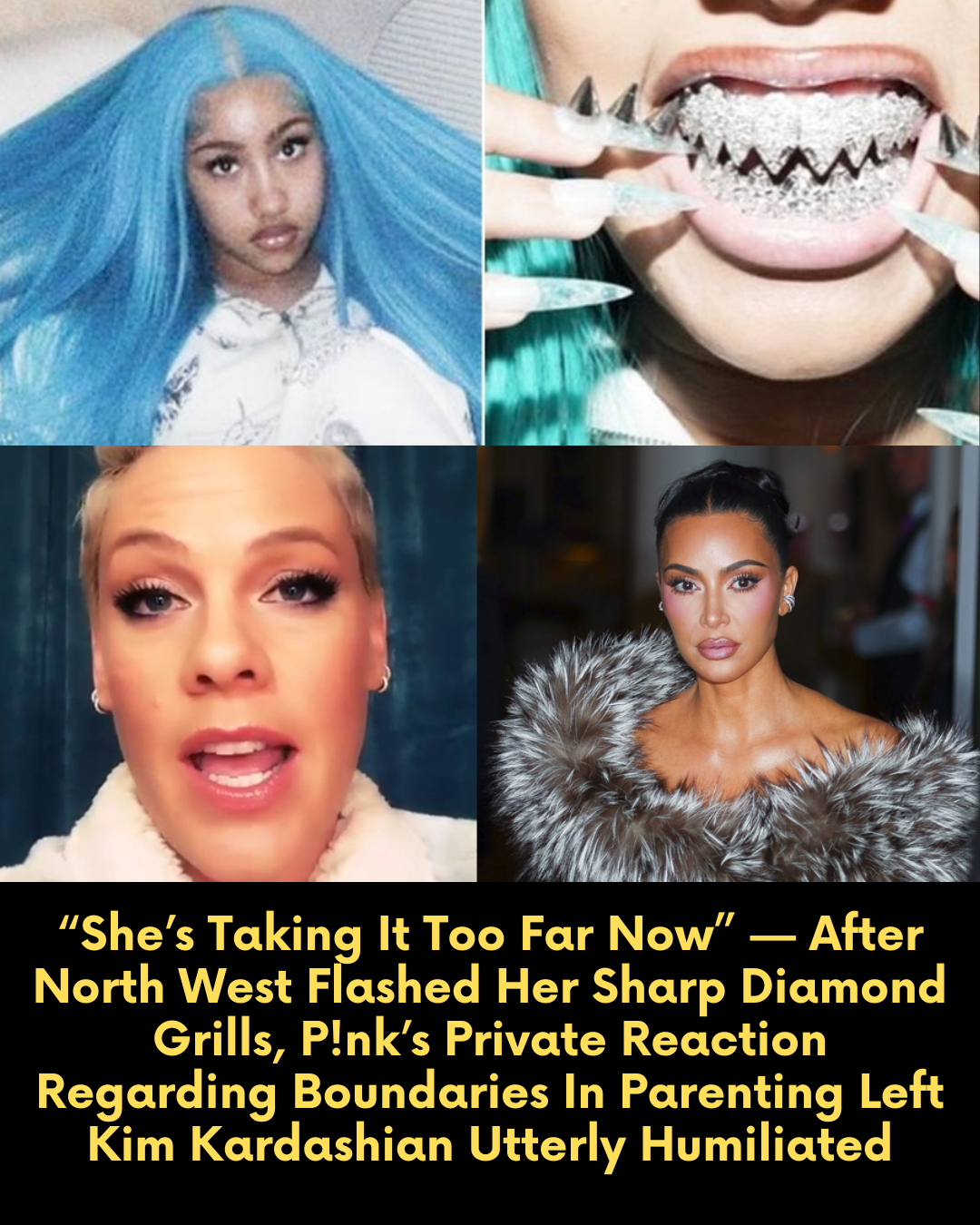 “She’s Taking It Too Far Now” — After North West Flashed Her Sharp Diamond Grills, P!nk’s Private Reaction Regarding Boundaries In Parenting Left Kim Kardashian Utterly Humiliated