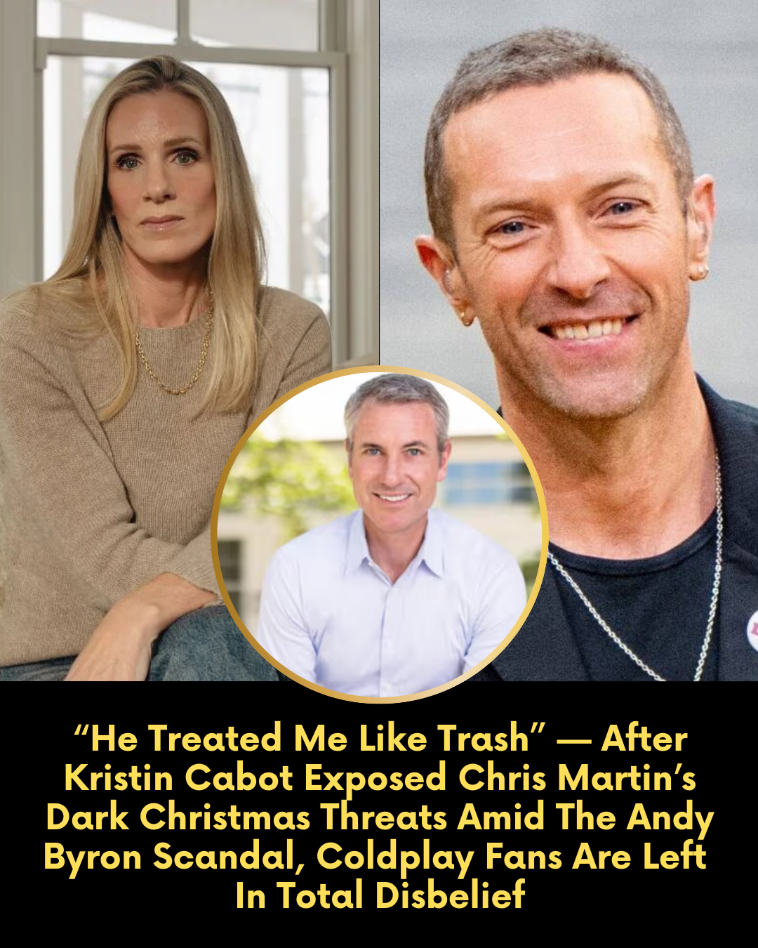 “He Treated Me Like Trash” — After Kristin Cabot Exposed Chris Martin’s Dark Christmas Threats Amid The Andy Byron Scandal, Coldplay Fans Are Left  In Total Disbelief