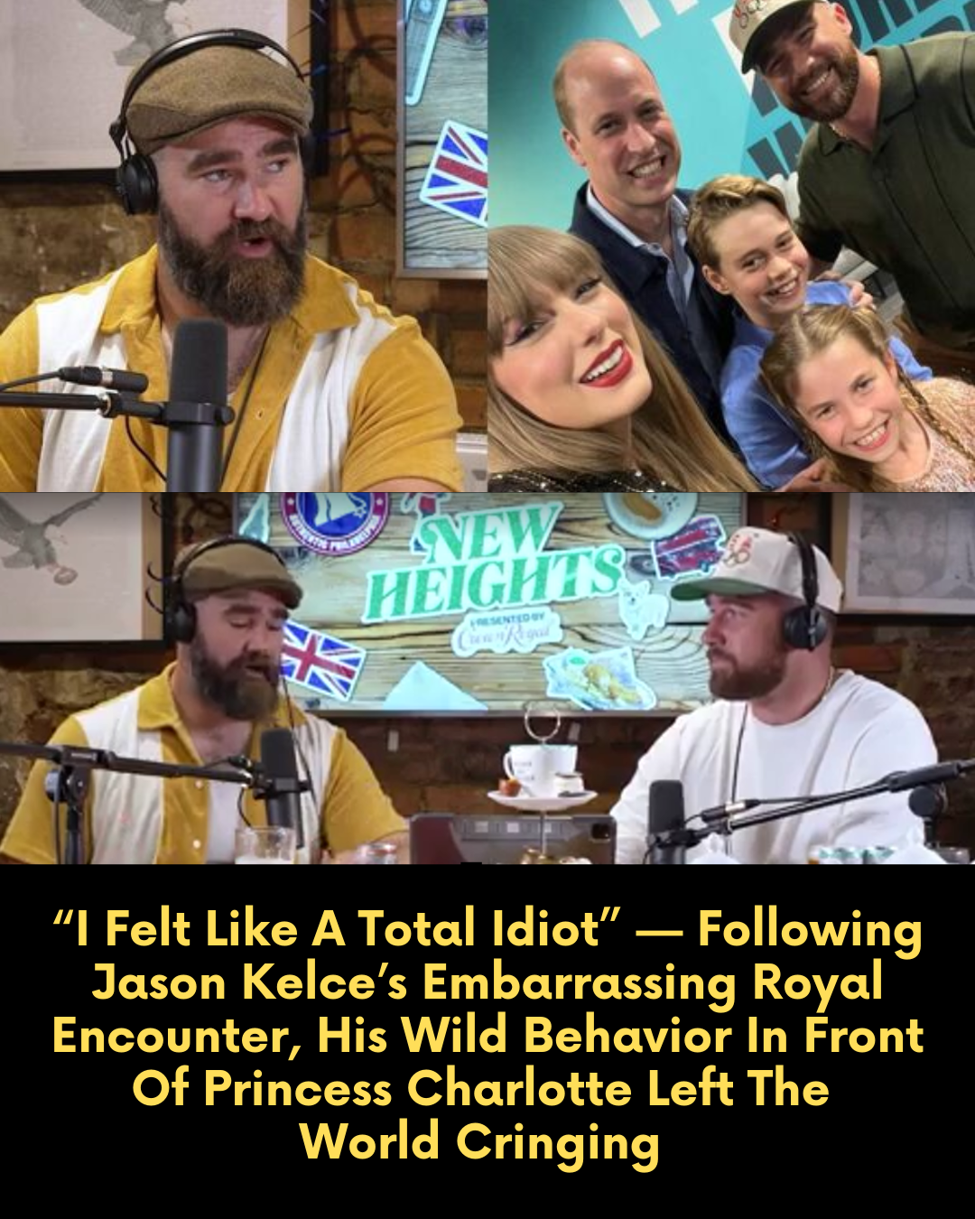 “I Felt Like A Total Idiot” — Following Jason Kelce’s Embarrassing Royal Encounter, His Wild Behavior In Front Of Princess Charlotte Left The World Cringing Tonight