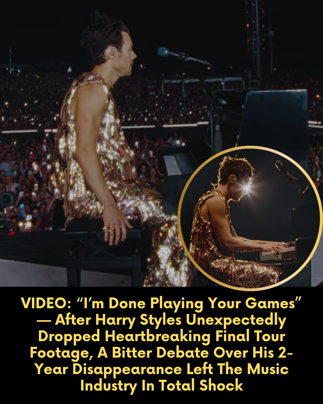VIDEO: “I’m Done Playing Your Games” — After Harry Styles Unexpectedly Dropped Heartbreaking Final Tour Footage, A Bitter Debate Over His 2-Year Disappearance Left The Music Industry In Total Shock