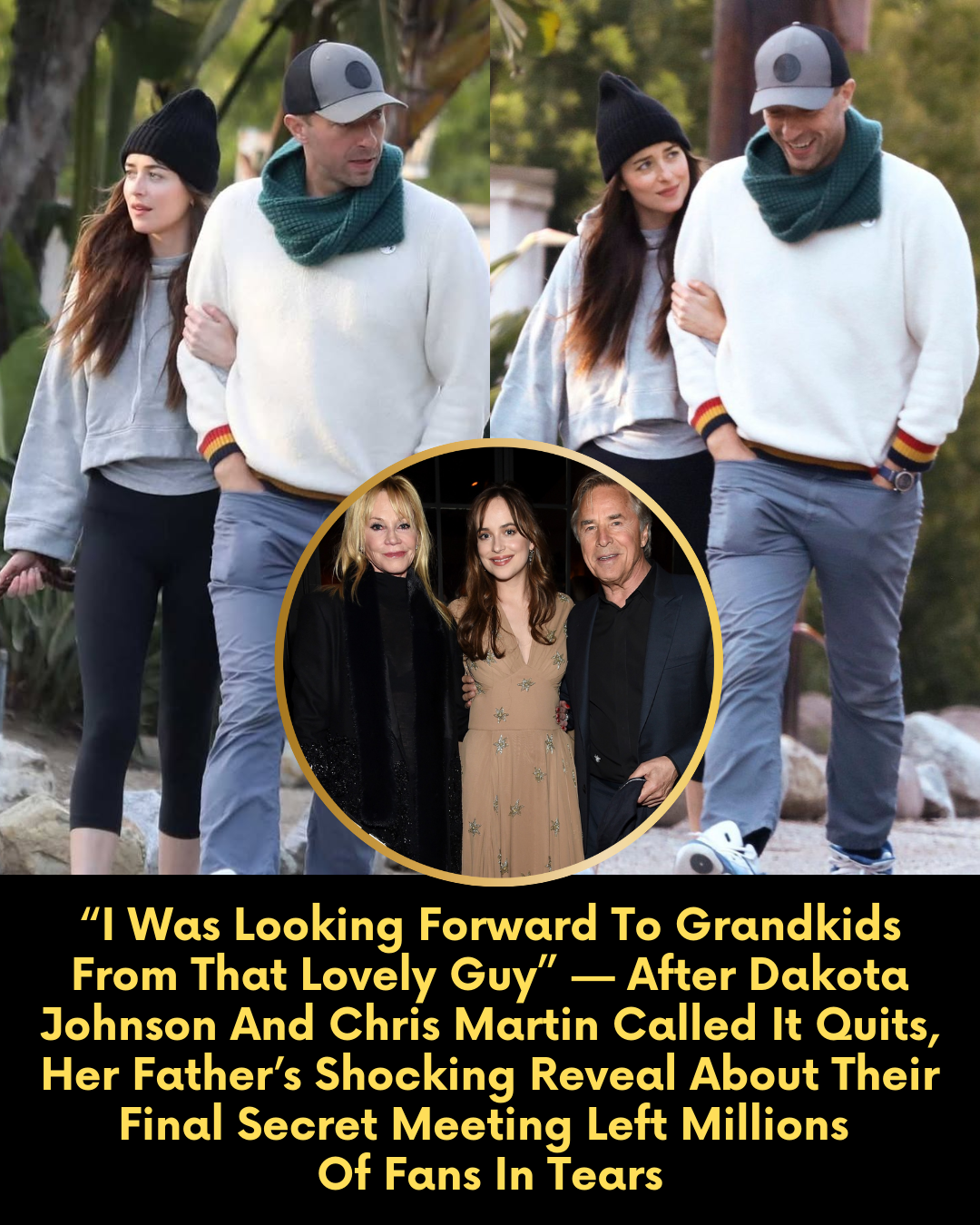 “I Was Looking Forward To Grandkids From That Lovely Guy” — After Dakota Johnson And Chris Martin Called It Quits, Her Father’s Shocking Reveal About Their Final Secret Meeting Left Millions Of Fans In Tears