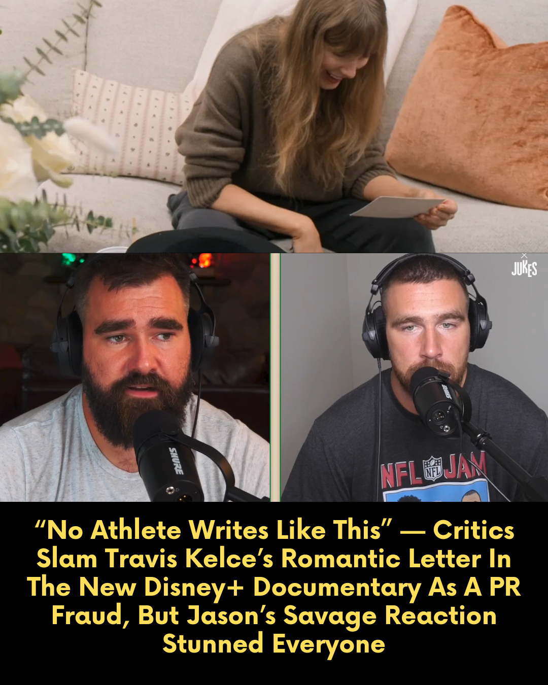 “No Athlete Writes Like This” — Critics Slam Travis Kelce’s Romantic Letter In The New Disney+ Documentary As A PR Fraud, But Jason’s Savage Reaction Stunned Everyone