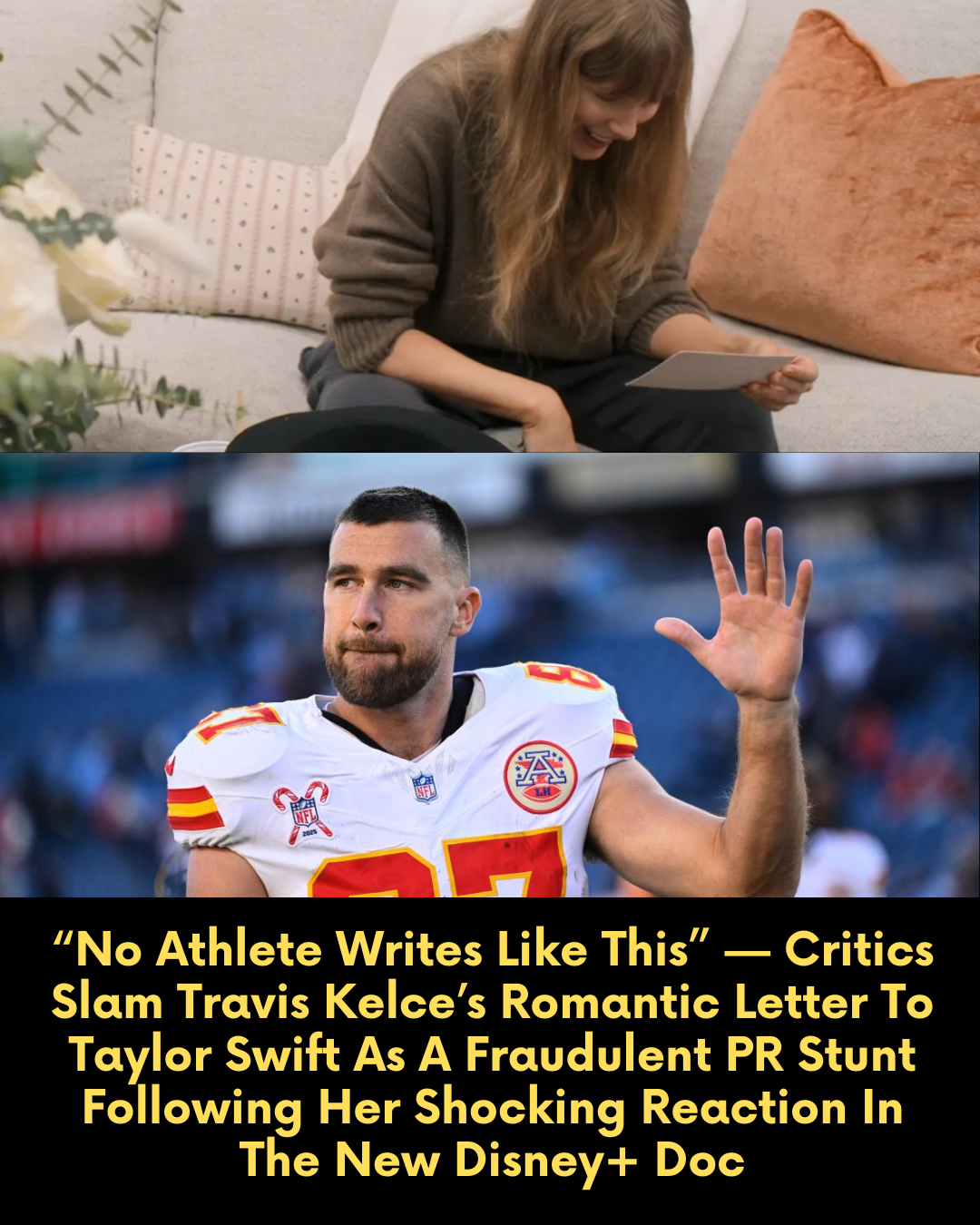 “No Athlete Writes Like This” — Critics Slam Travis Kelce’s Romantic Letter To Taylor Swift As A Fraudulent PR Stunt Following Her Shocking Reaction In The New Disney+ Doc
