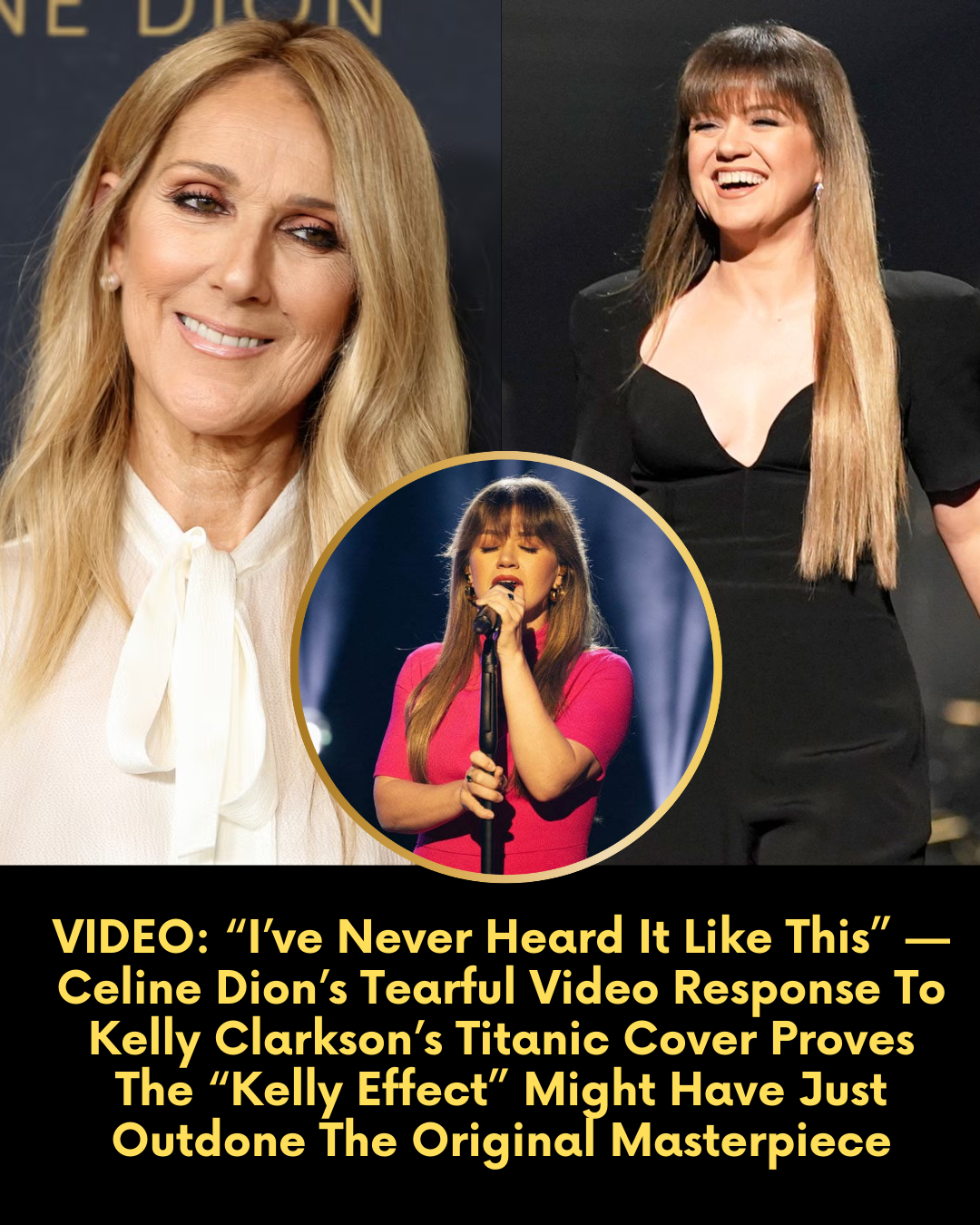 VIDEO: “I’ve Never Heard It Like This” — Celine Dion’s Tearful Video Response To Kelly Clarkson’s Titanic Cover Proves The “Kelly Effect” Might Have Just Outdone The Original Masterpiece