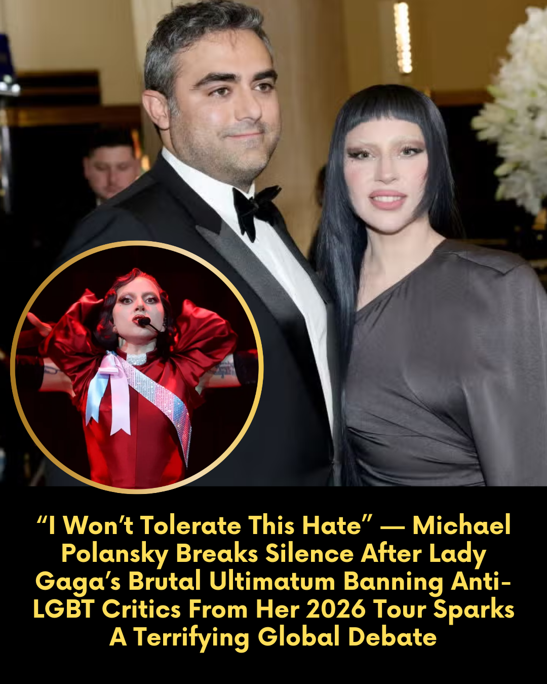 “I Won’t Tolerate This Hate” — Michael Polansky Breaks Silence After Lady Gaga’s Brutal Ultimatum Banning Anti-LGBT Critics From Her 2026 Tour Sparks A Terrifying Global Debate