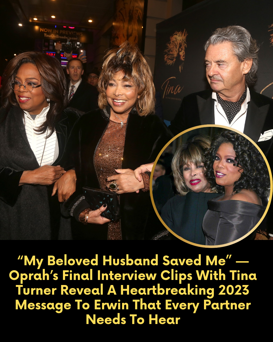 “My Beloved Husband Saved Me” — Oprah’s Final Interview Clips With Tina Turner Reveal A Heartbreaking 2023 Message To Erwin That Every Partner Needs To Hear