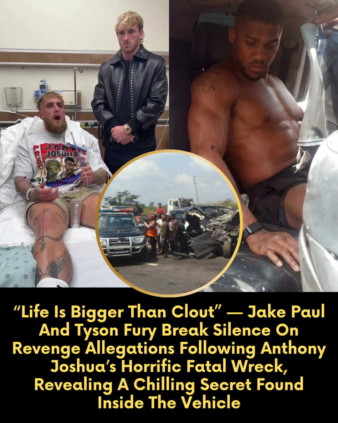 “Life Is Bigger Than Clout” — Jake Paul And Tyson Fury Break Silence On Revenge Allegations Following Anthony Joshua’s Horrific Fatal Wreck, Revealing A Chilling Secret Found Inside The Vehicle