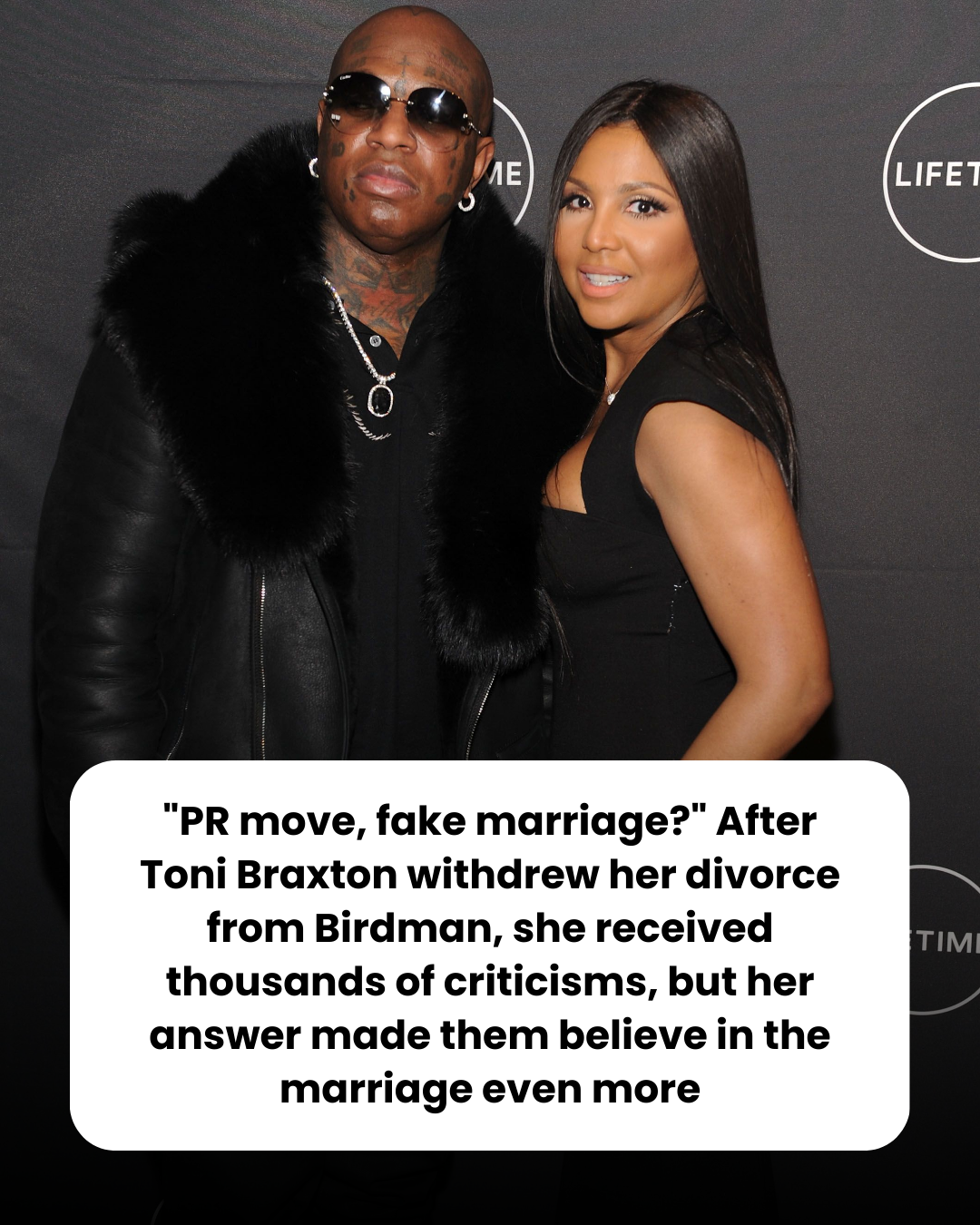 “PR move, fake marriage?” After Toni Braxton withdrew her divorce from Birdman, she received thousands of criticisms, but her answer made them believe in the marriage even more