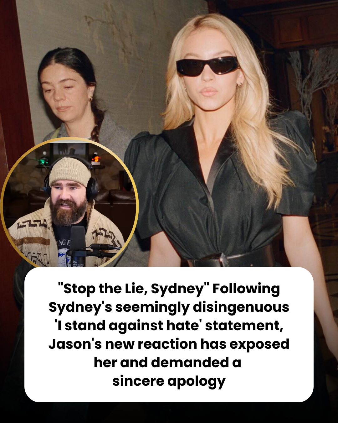 “Stop the Lie, Sydney” Following Sydney’s seemingly disingenuous ‘I stand against hate’ statement, Jason’s new reaction has exposed her and demanded a  sincere apology
