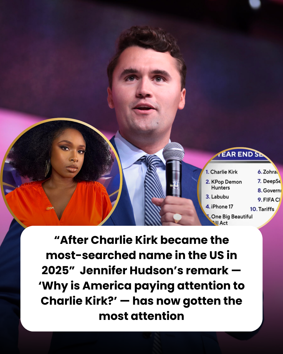 “After Charlie Kirk became the most-searched name in the US in 2025”  Jennifer Hudson’s remark — ‘Why is America paying attention to Charlie Kirk?’ — has now gotten the most attention