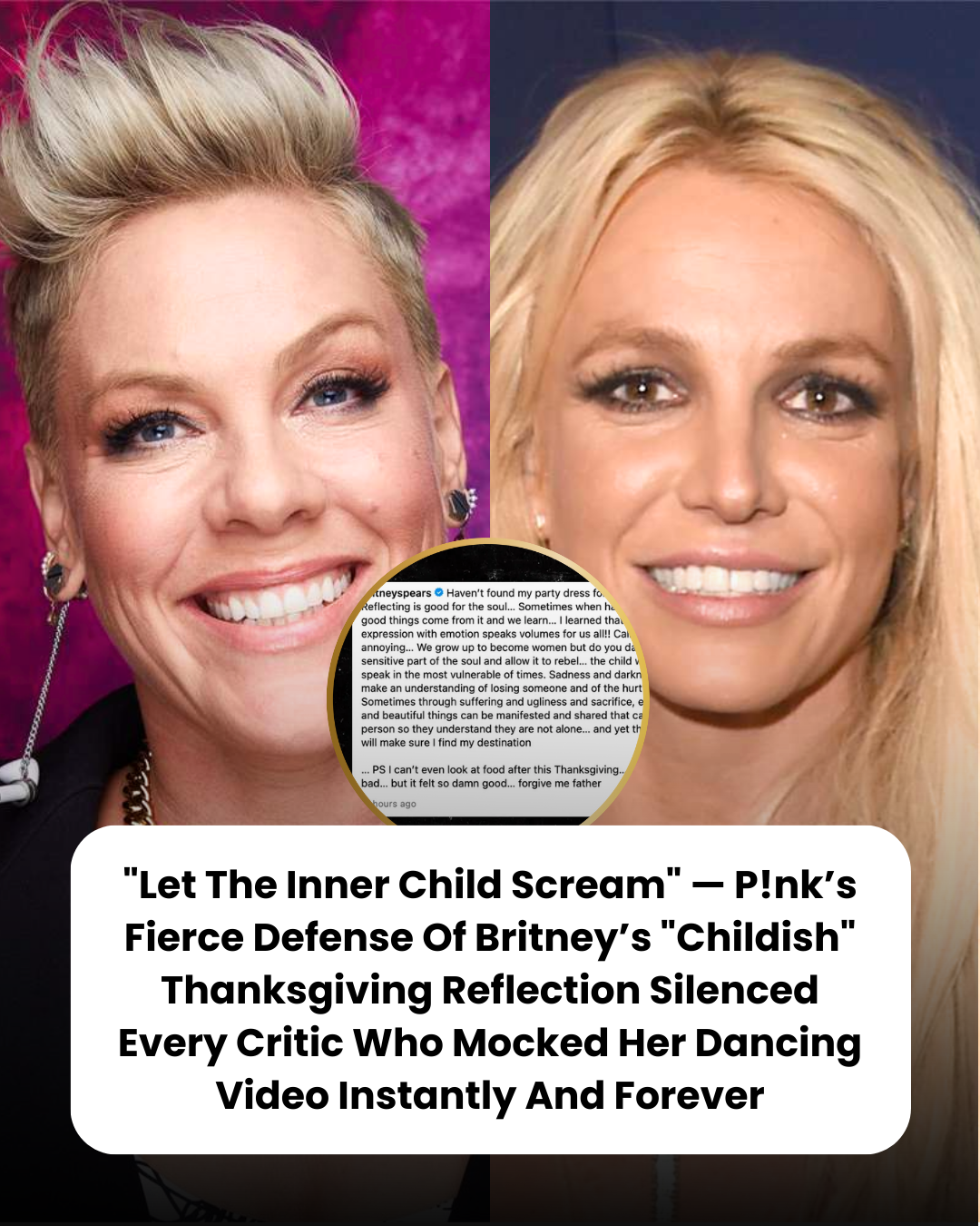 “Let The Inner Child Scream” — P!nk’s Fierce Defense Of Britney’s “Childish” Thanksgiving Reflection Silenced Every Critic Who Mocked Her Dancing Video Instantly And Forever