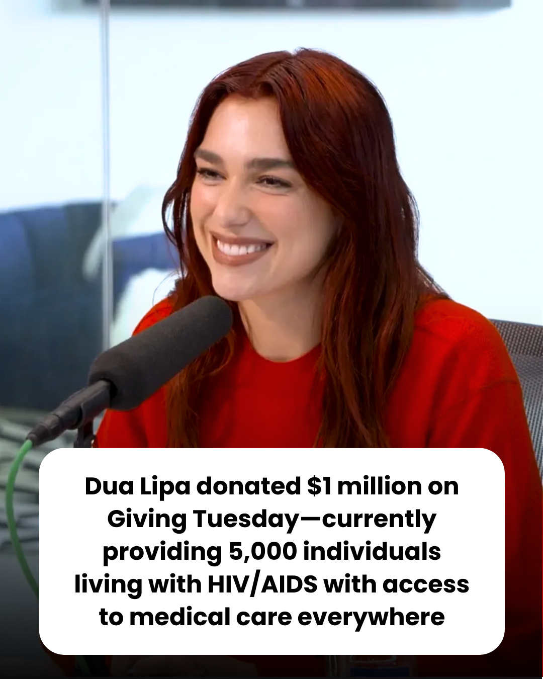 Dua Lipa donated $1 million on Giving Tuesday—currently providing 5,000 individuals living with HIV/AIDS with access to medical care everywhere