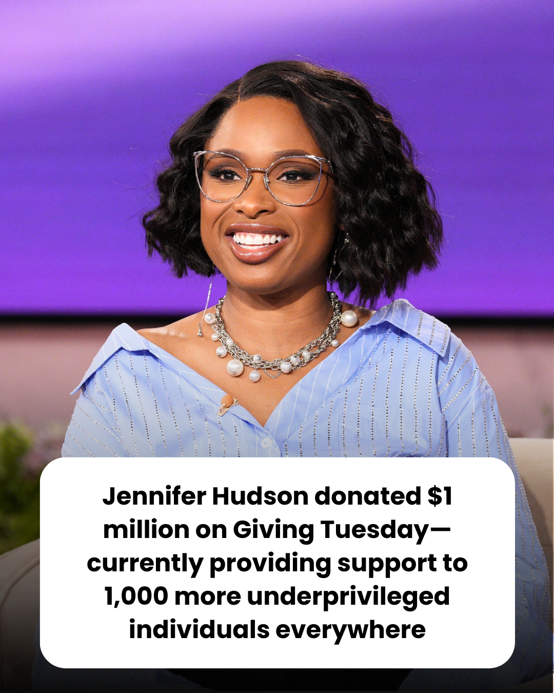 Jennifer Hudson donated $1 million on Giving Tuesday—currently providing support to 1,000 more underprivileged individuals everywhere