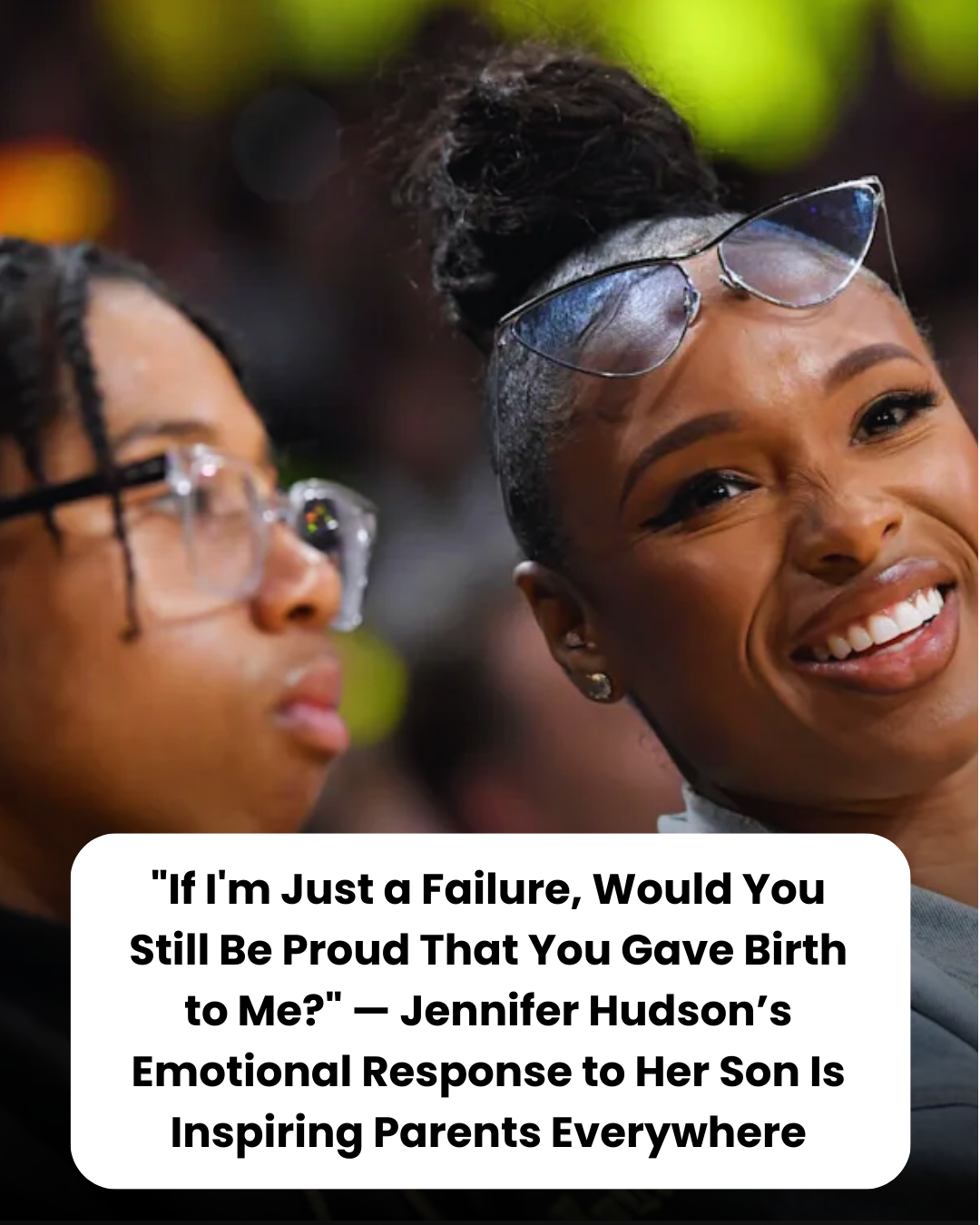 “If I’m Just a Failure, Would You Still Be Proud That You Gave Birth to Me?” — Jennifer Hudson’s Emotional Response to Her Son Is Inspiring Parents Everywhere.