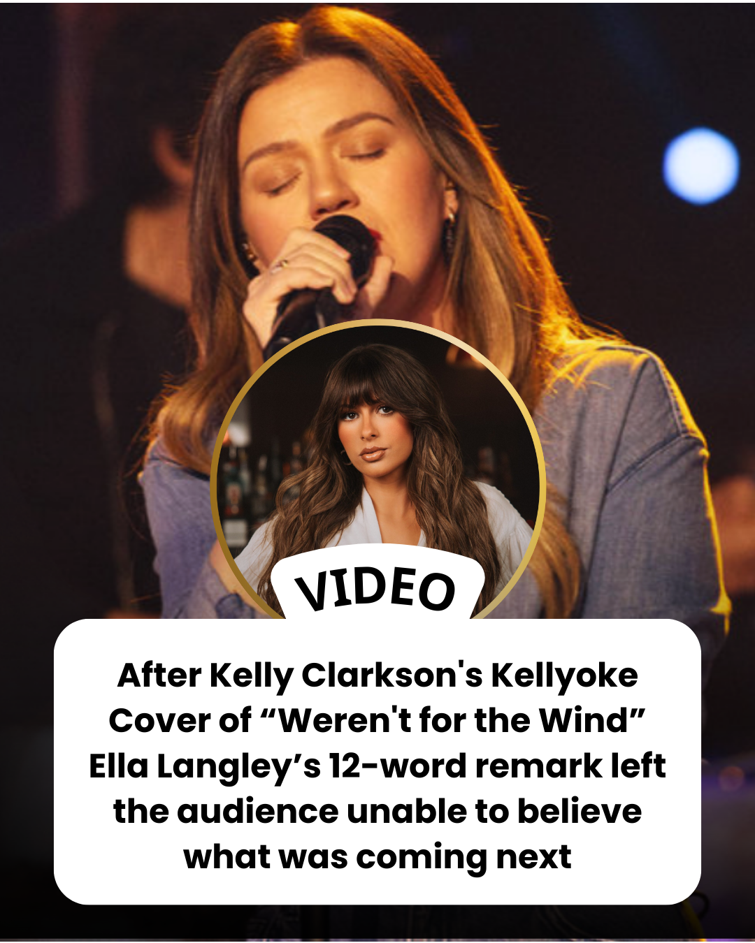 After Kelly Clarkson’s Kellyoke Cover of “Weren’t for the Wind” Ella Langley’s 12-word remark left the audience unable to believe what was coming next