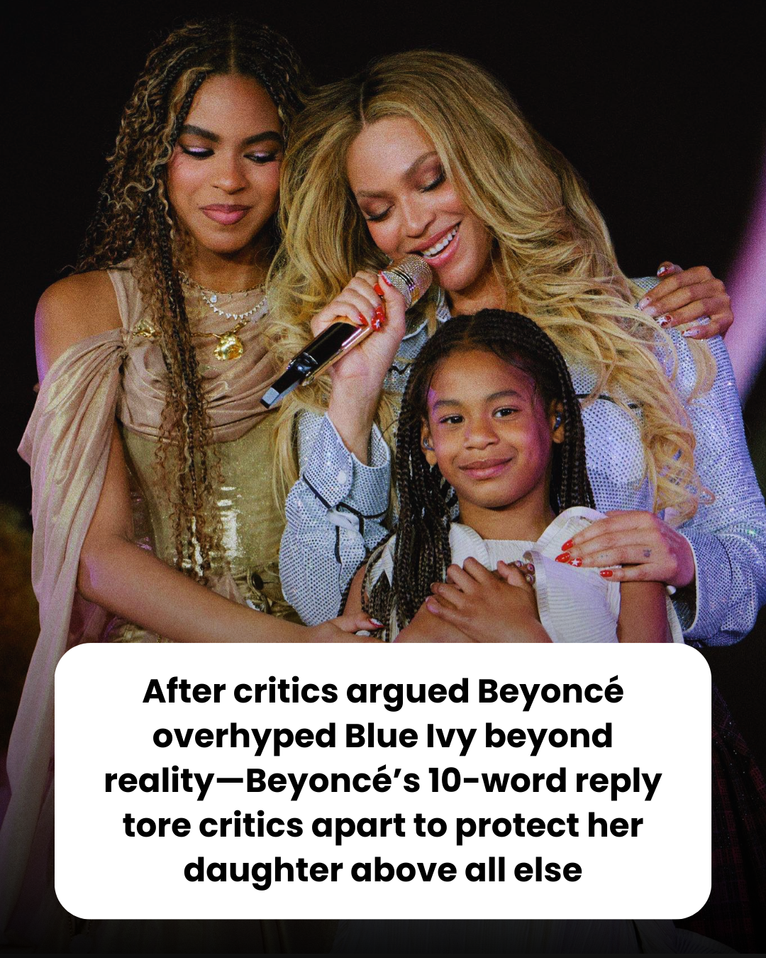 After critics argued Beyoncé overhyped Blue Ivy beyond reality—Beyoncé’s 10-word reply tore critics apart to protect her daughter above all else