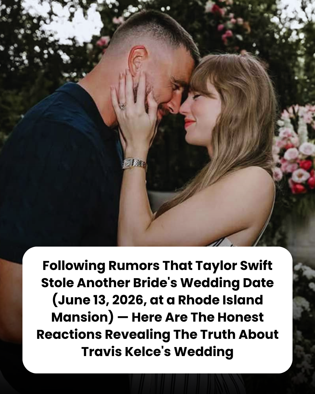 Following Rumors That Taylor Swift Stole Another Bride’s Wedding Date (June 13, 2026, at a Rhode Island Mansion) — Here Are The Honest Reactions Revealing The Truth About Travis Kelce’s Wedding