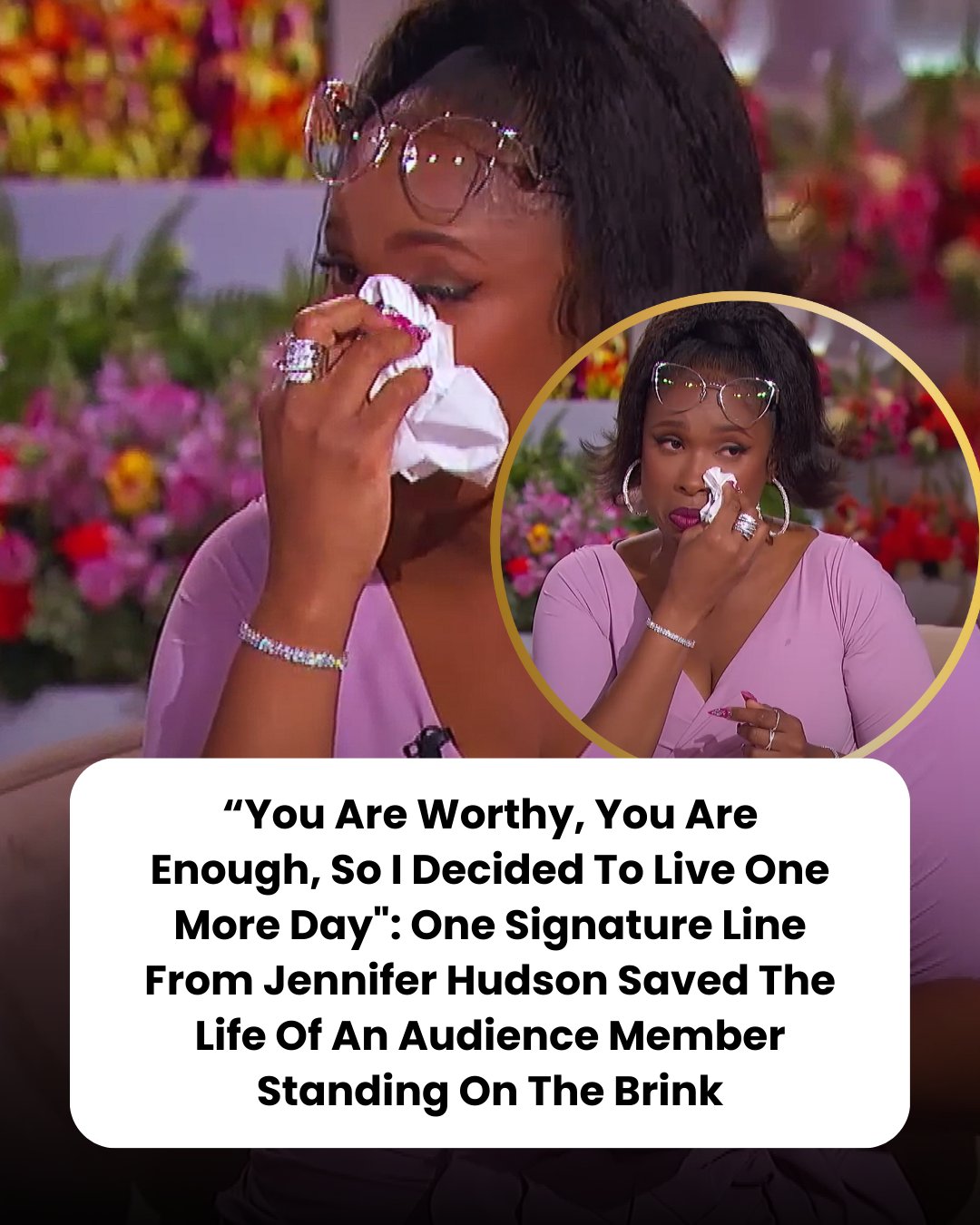 “You Are Worthy, You Are Enough, So I Decided To Live One More Day”: One Signature Line From Jennifer Hudson Saved The Life Of An Audience Member Standing On The Brink