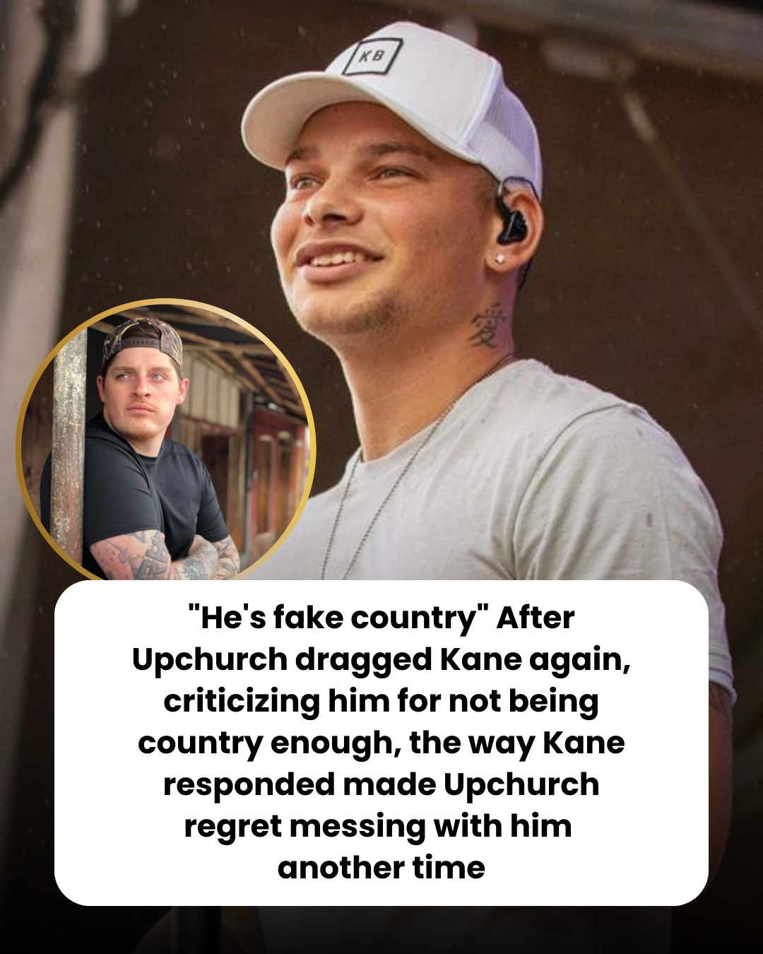 “He’s fake country” After Upchurch dragged Kane again, criticizing him for not being country enough, the way Kane responded made Upchurch regret messing with him  another time
