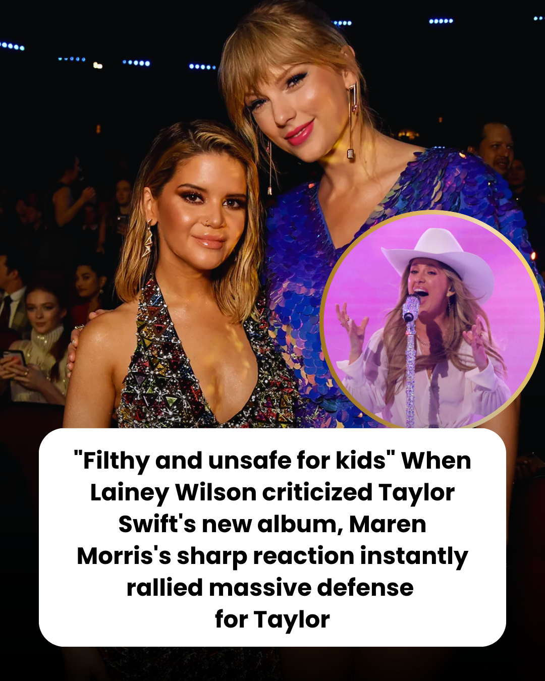 “Filthy and unsafe for kids” When Lainey Wilson criticized Taylor Swift’s new album, Maren Morris’s sharp reaction instantly rallied massive defense  for Taylor