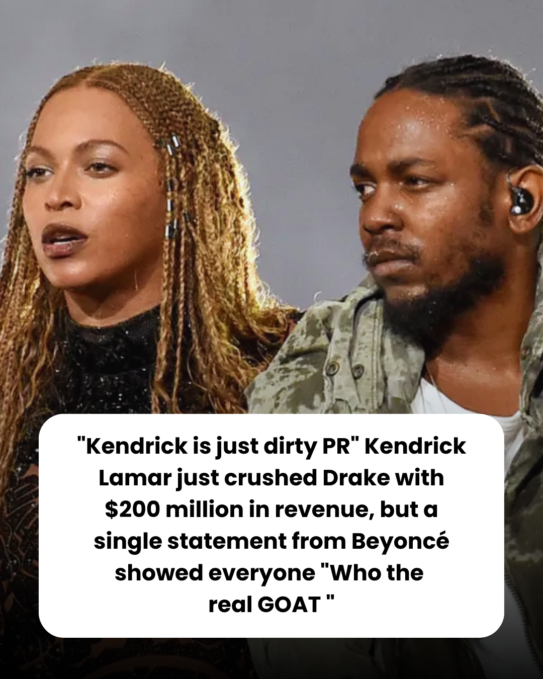 “Kendrick is just dirty PR” Kendrick Lamar just crushed Drake with $200 million in revenue, but a single statement from Beyoncé showed everyone “Who the  real GOAT “