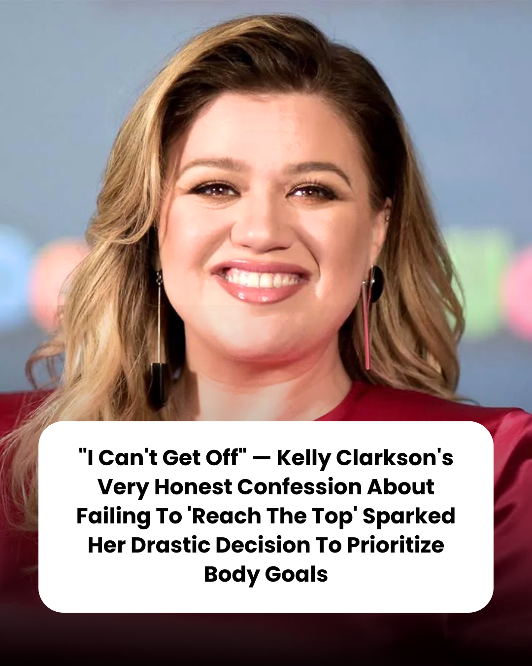 “I Can’t Get Off” — Kelly Clarkson’s Very Honest Confession About Failing To ‘Reach The Top’ Sparked Her Drastic Decision To Prioritize Body Goals