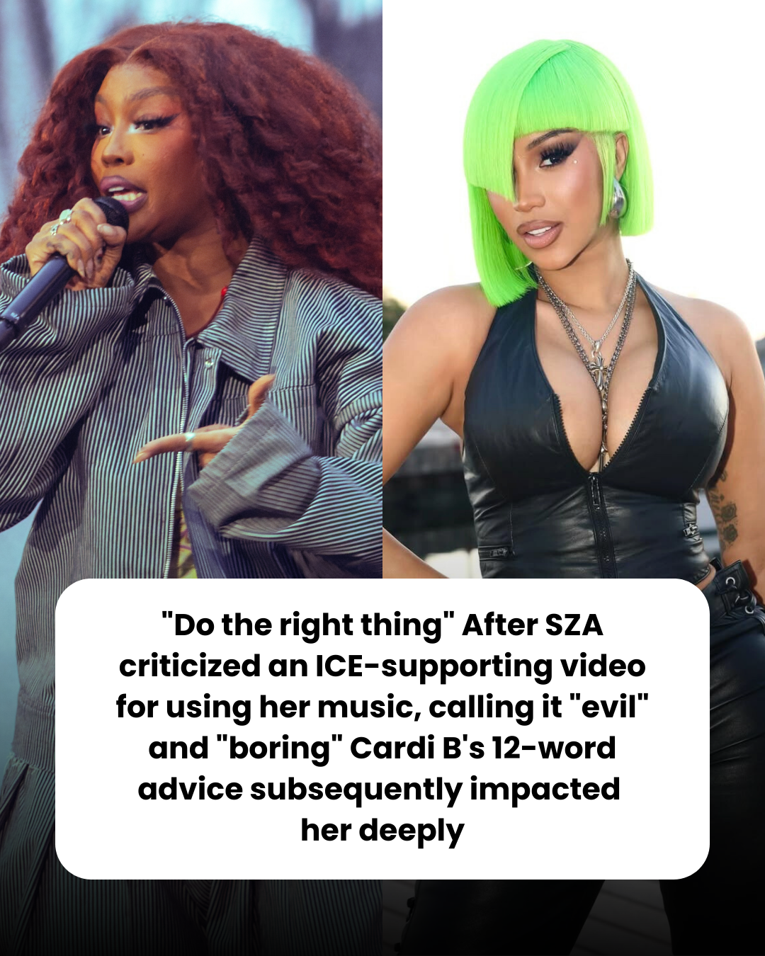“Do the right thing” After SZA criticized an ICE-supporting video for using her music, calling it “evil” and “boring” Cardi B’s 12-word advice subsequently impacted  her deeply