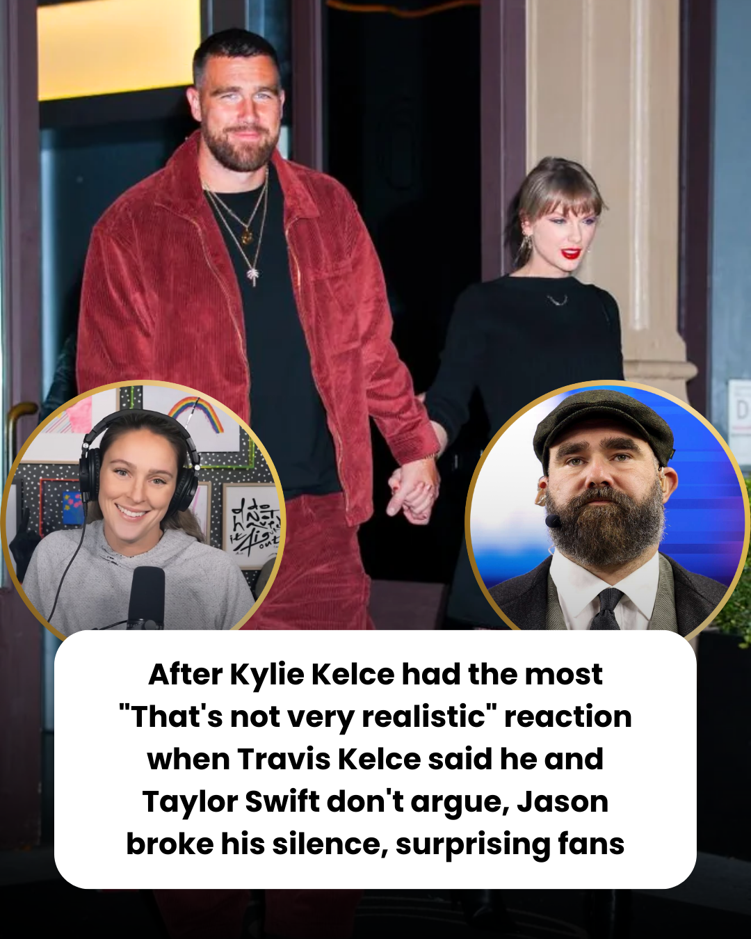 After Kylie Kelce had the most “That’s not very realistic” reaction when Travis Kelce said he and Taylor Swift don’t argue, Jason broke his silence, surprising fans