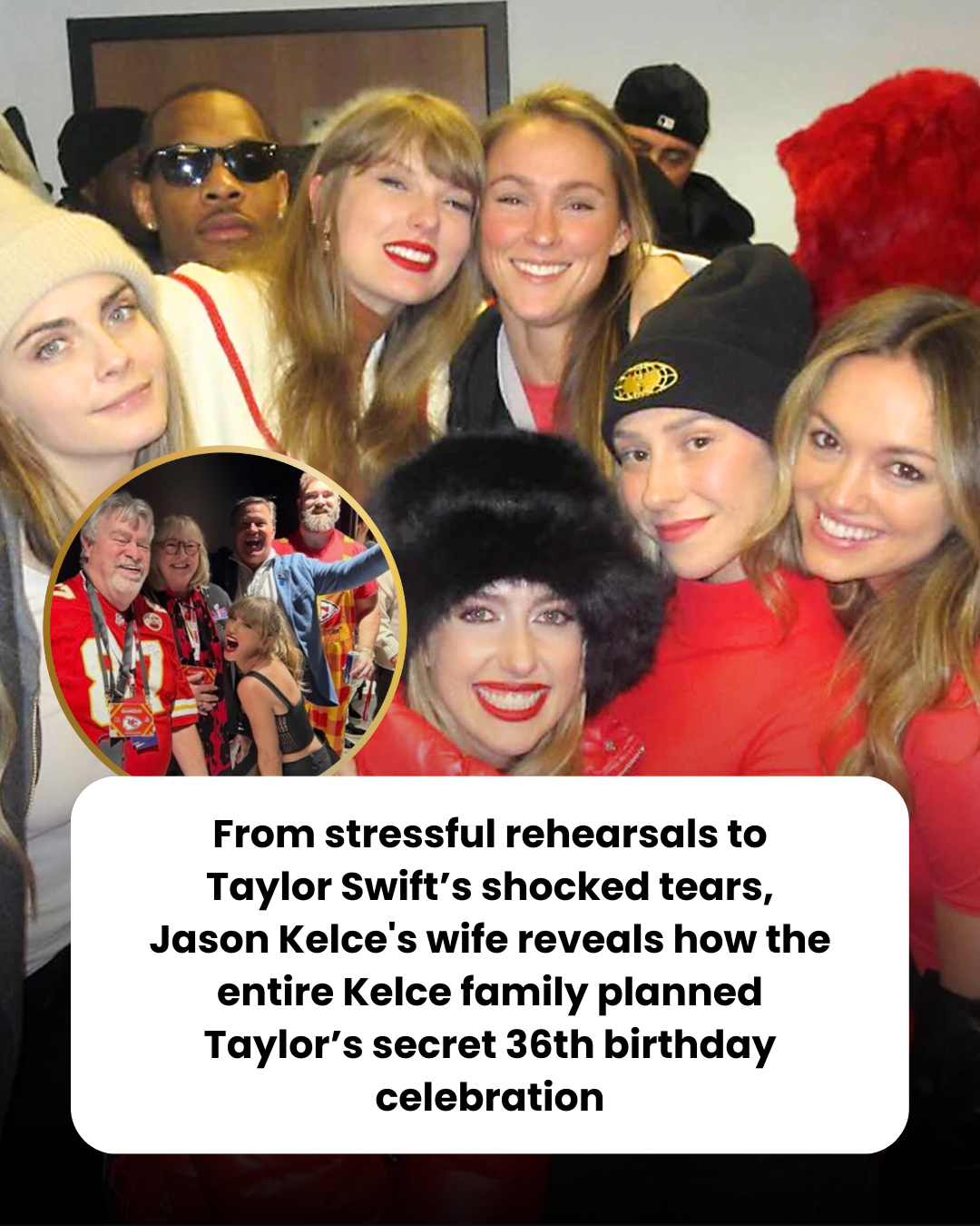 From stressful rehearsals to Taylor Swift’s shocked tears, Jason Kelce’s wife reveals how the entire Kelce family planned Taylor’s secret 36th birthday celebration