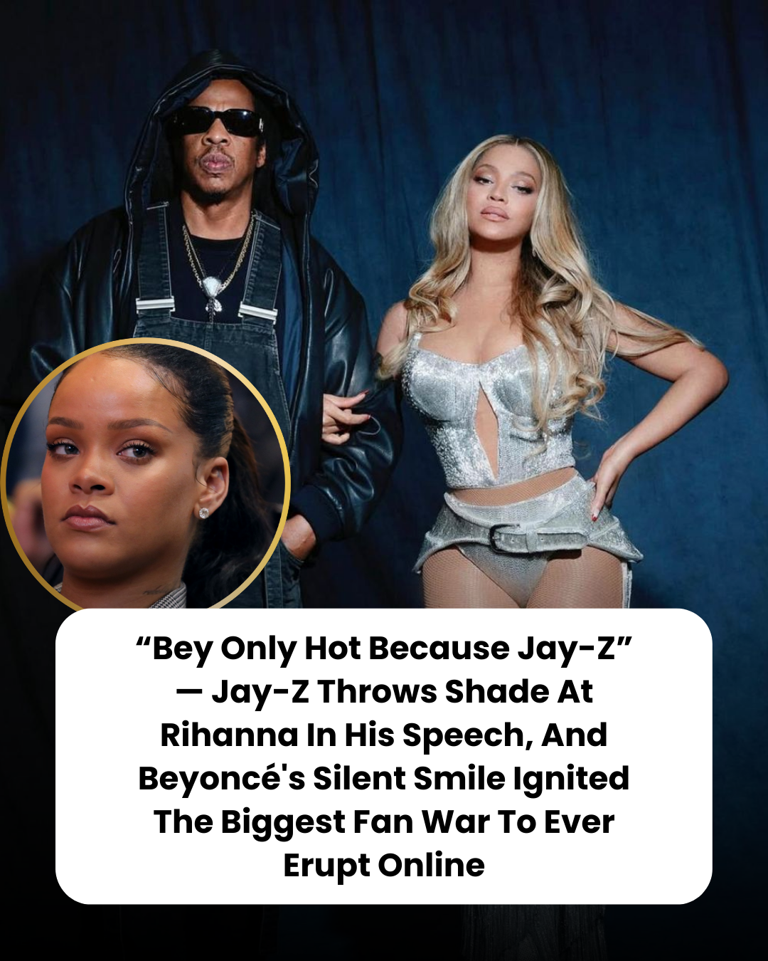 “Bey Only Hot Because Jay-Z” — Jay-Z Throws Shade At Rihanna In His Speech, And Beyoncé’s Silent Smile Ignited The Biggest Fan War To Ever Erupt Online