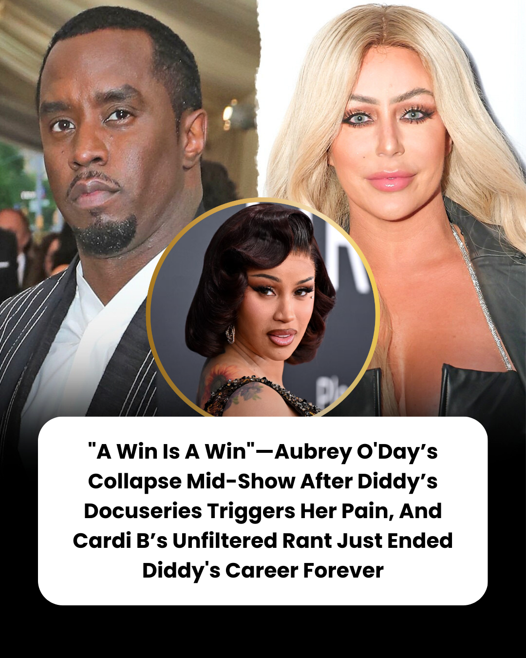 “A Win Is A Win”—Aubrey O’Day’s Collapse Mid-Show After Diddy’s Docuseries Triggers Her Pain, And Cardi B’s Unfiltered Rant Just Ended Diddy’s Career Forever