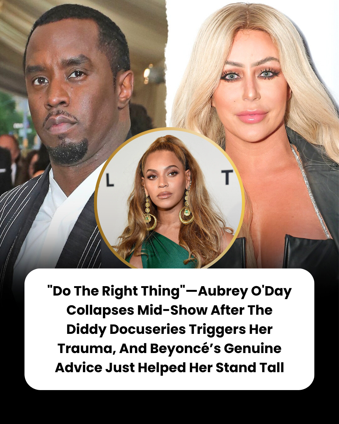 “Do The Right Thing”—Aubrey O’Day Collapses Mid-Show After The Diddy Docuseries Triggers Her Trauma, And Beyoncé’s Genuine Advice Just Helped Her Stand Tall