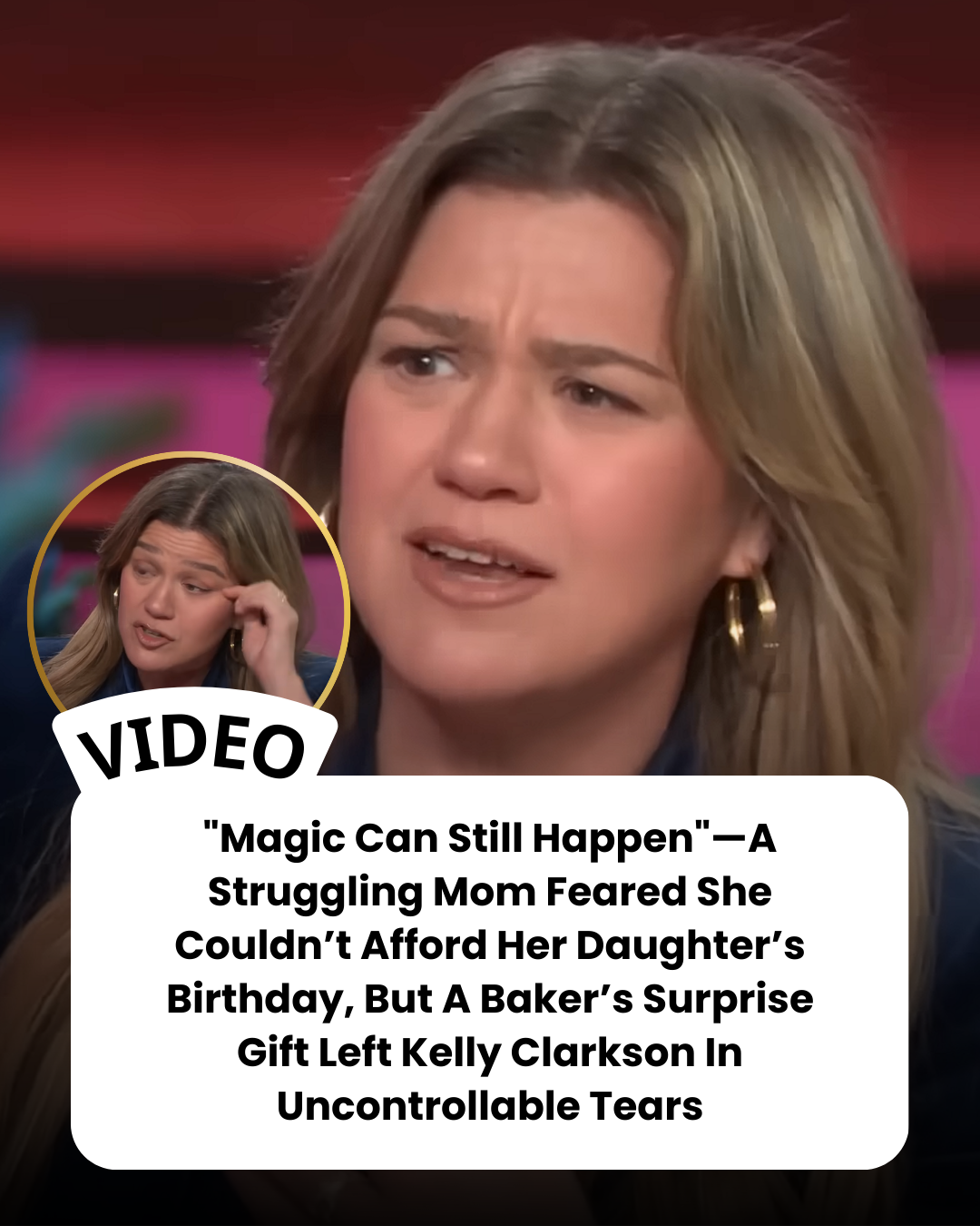“Magic Can Still Happen”—A Struggling Mom Feared She Couldn’t Afford Her Daughter’s Birthday, But A Baker’s Surprise Gift Left Kelly Clarkson In Uncontrollable Tears