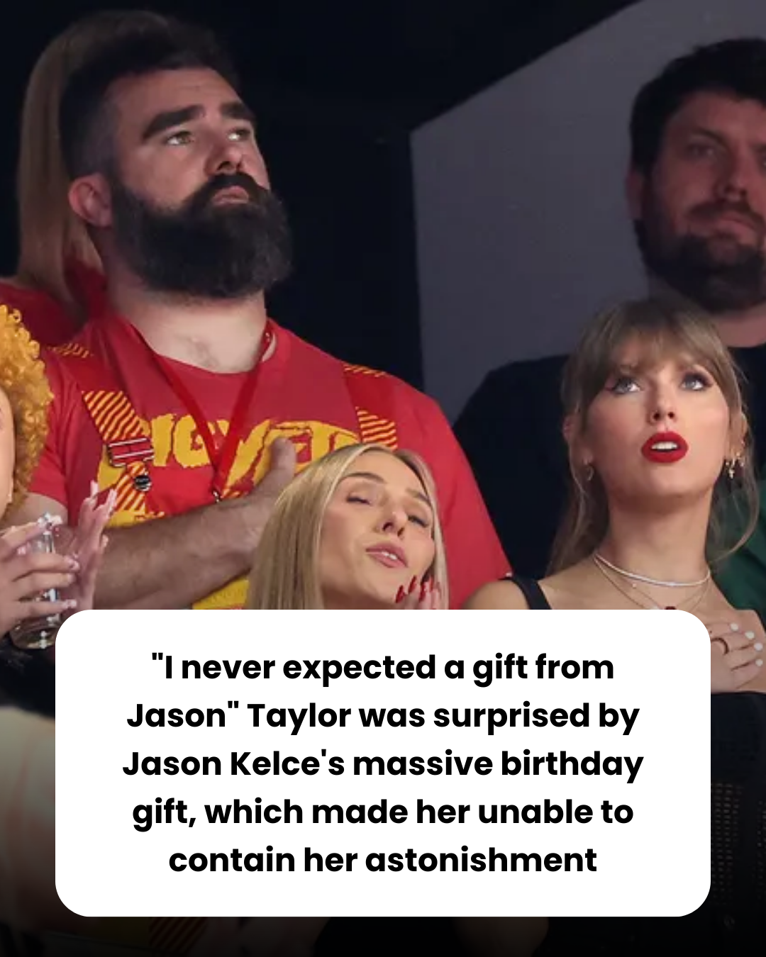 “I never expected a gift from Jason” Taylor was surprised by Jason Kelce’s massive birthday gift, which made her unable to contain her astonishment