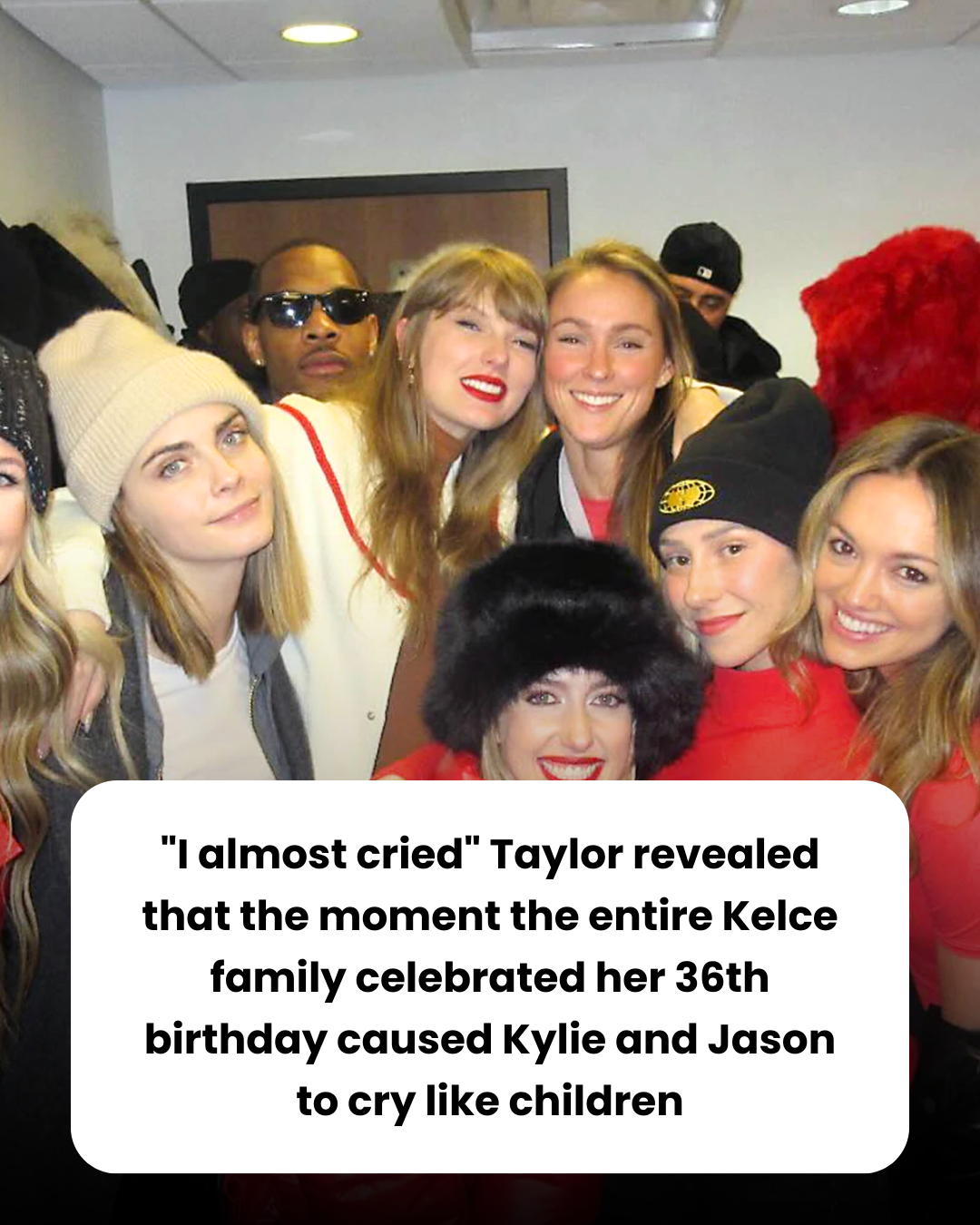 “I almost cried” Taylor revealed that the moment the entire Kelce family celebrated her 36th birthday caused Kylie and Jason to cry like children