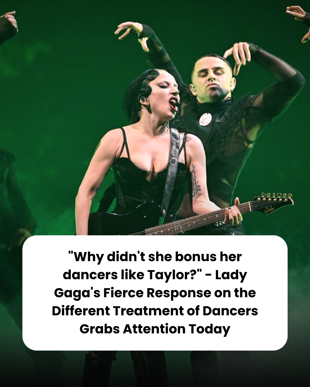 “Why didn’t she bonus her dancers like Taylor?” – Lady Gaga’s Fierce Response on the Different Treatment of Dancers Grabs Attention Today