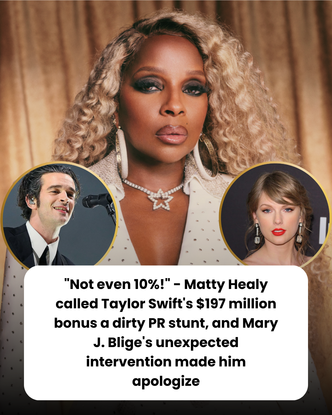 “Not even 10%!” – Matty Healy called Taylor Swift’s $197 million bonus a dirty PR stunt, and Mary J. Blige’s unexpected intervention made him apologize