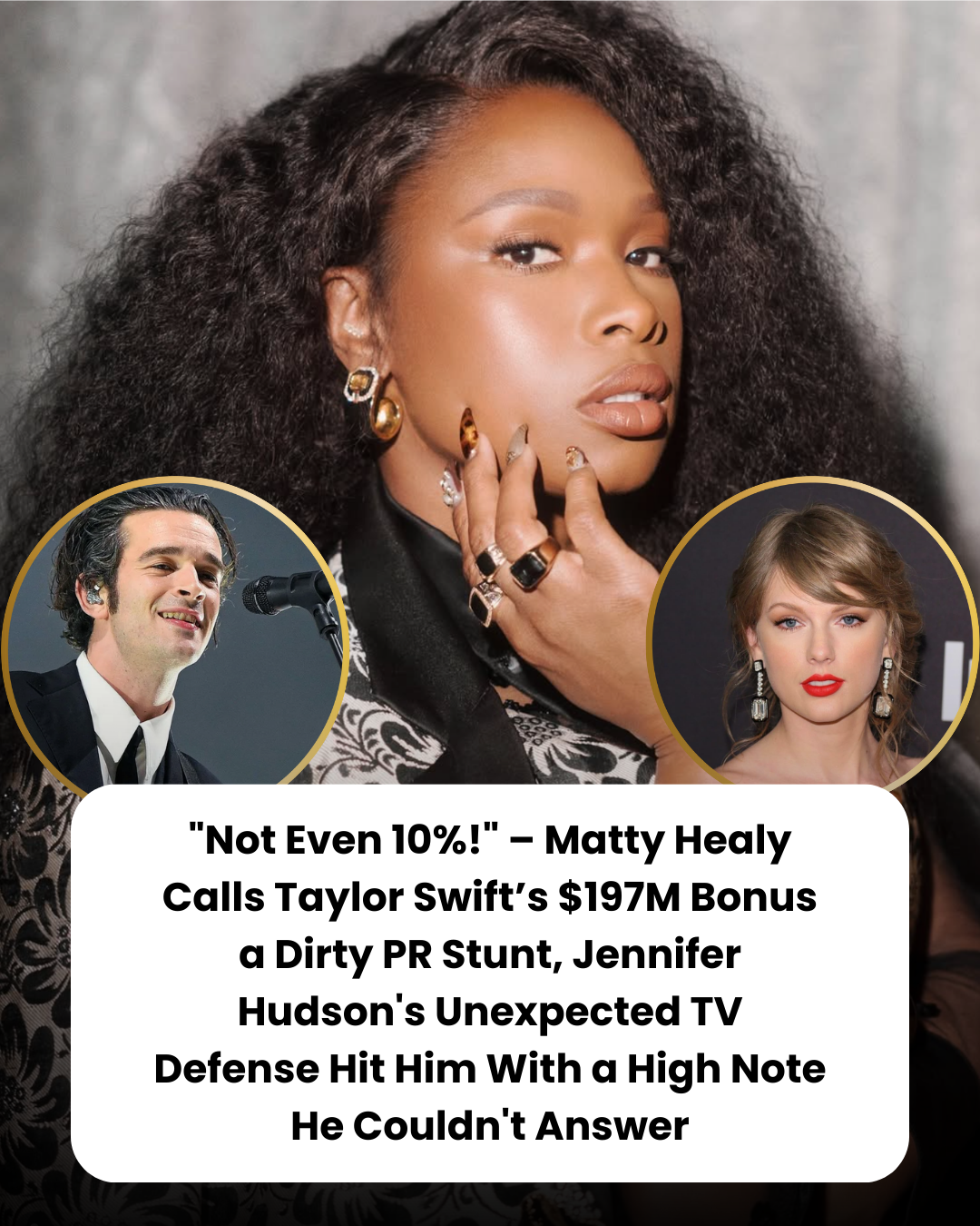 “Not Even 10%!” – Matty Healy Calls Taylor Swift’s $197M Bonus a Dirty PR Stunt, Jennifer Hudson’s Unexpected TV Defense Hit Him With a High Note He Couldn’t Answer
