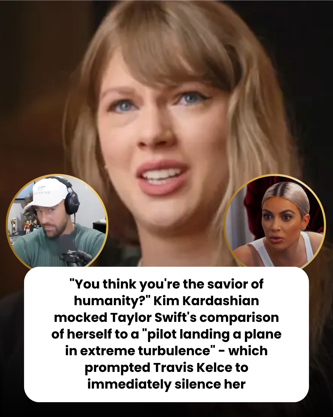 “You Think You’re Humanity’s Savior?” Kim Kardashian Slams Taylor Swift’s ‘Pilot Landing’ Analogy—Then Travis Kelce Steps In to Silence Her.