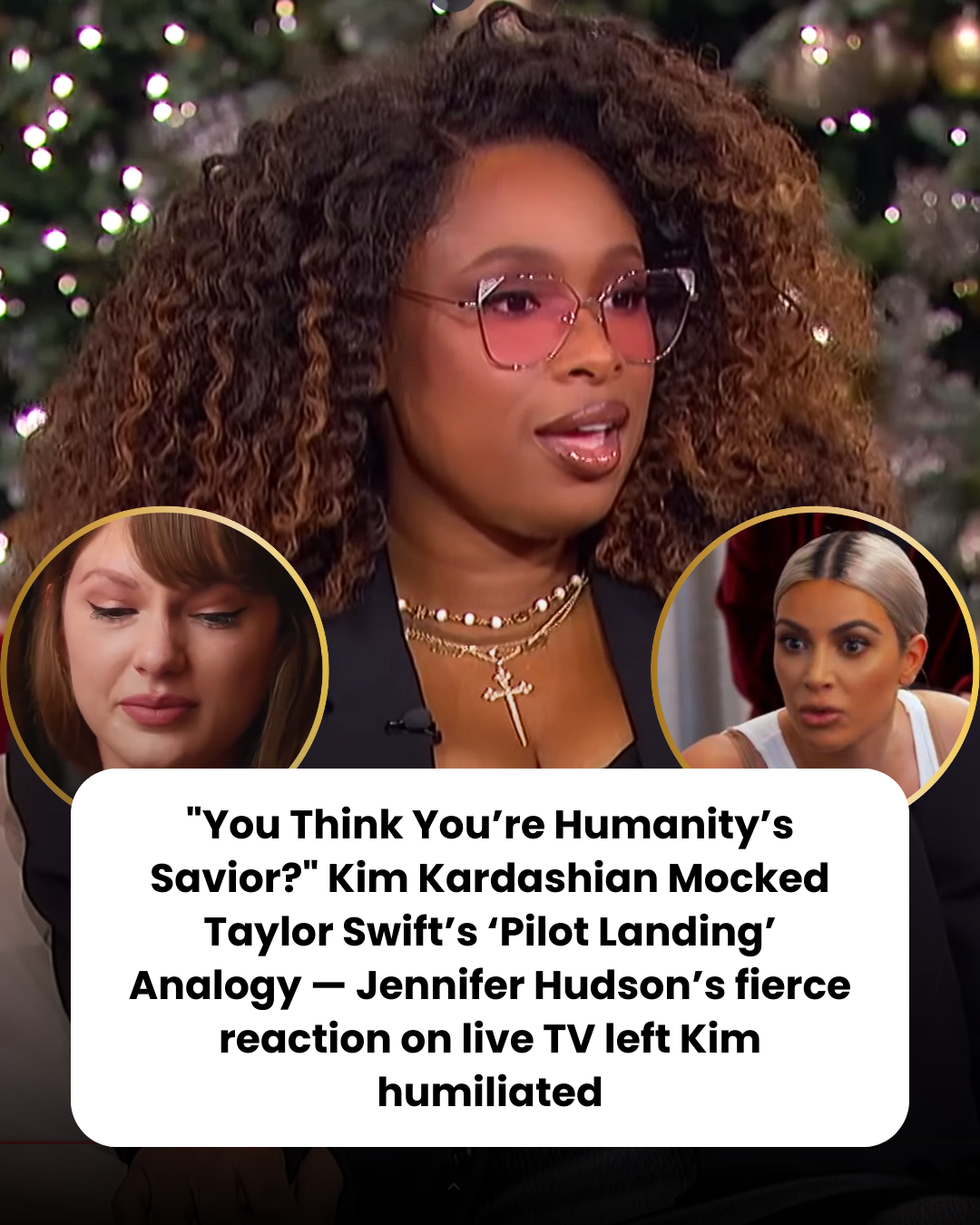 “You Think You’re Humanity’s Savior?” Kim Kardashian Mocked Taylor Swift’s ‘Pilot Landing’ Analogy — Jennifer Hudson’s fierce reaction on live TV left Kim humiliated