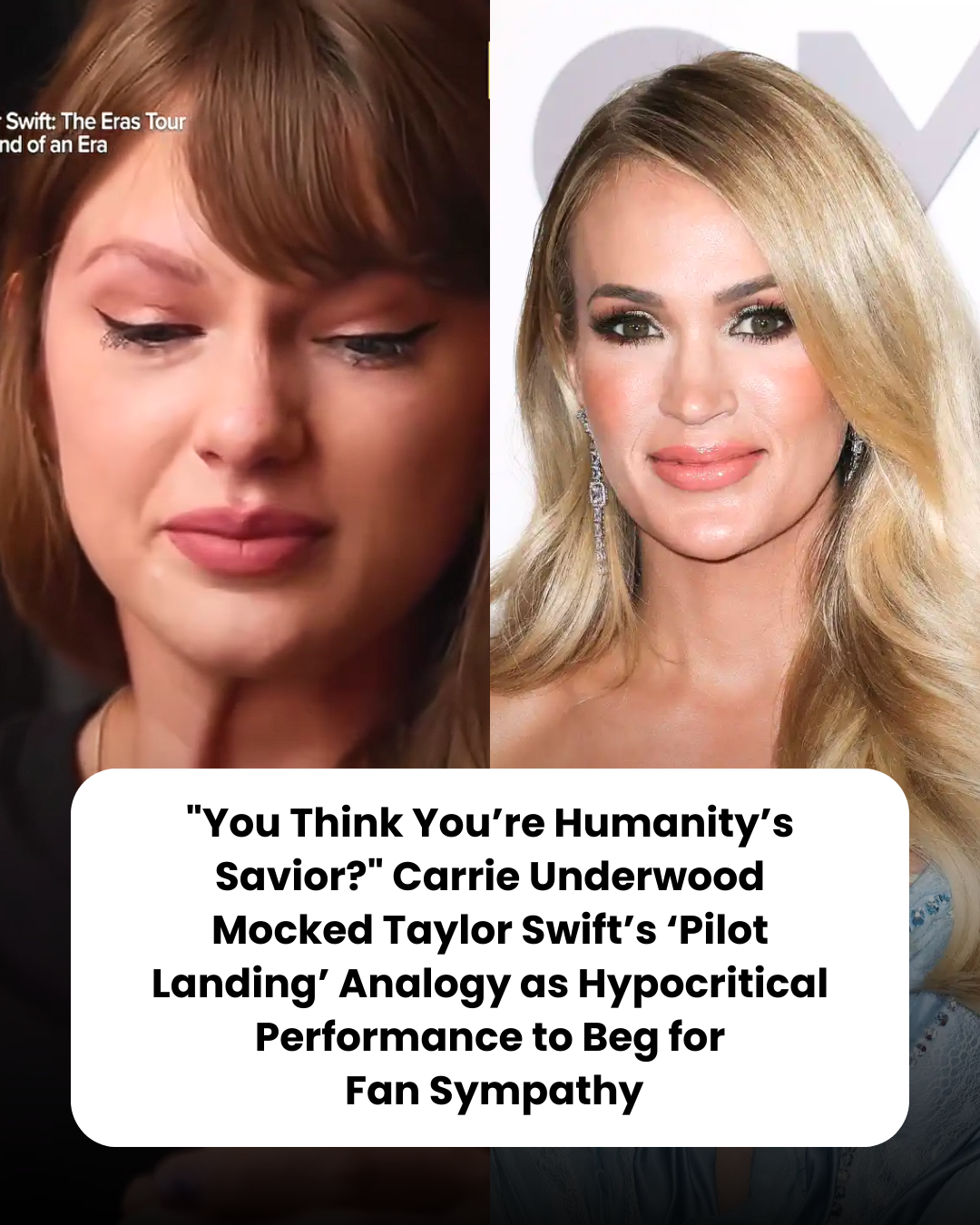 “You Think You’re Humanity’s Savior?” Carrie Underwood Mocked Taylor Swift’s ‘Pilot Landing’ Analogy as Hypocritical Performance to Beg for  Fan Sympathy