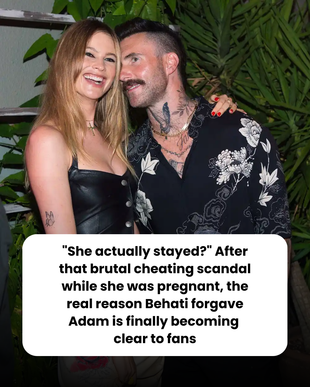 “She actually stayed?” After that brutal cheating scandal while she was pregnant, the real reason Behati forgave Adam is finally becoming  clear to fans