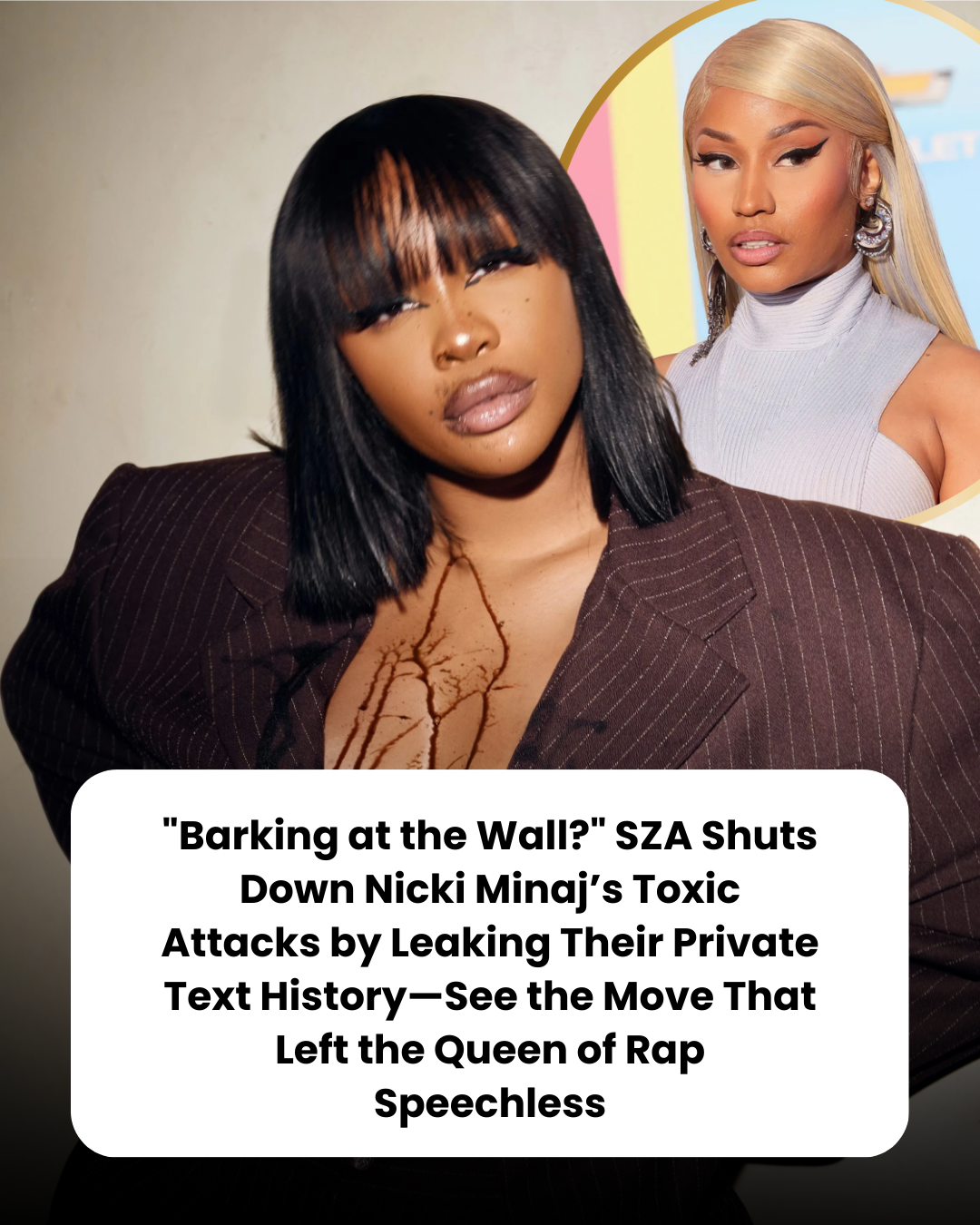 “Barking at the Wall?” SZA Shuts Down Nicki Minaj’s Toxic Attacks by Leaking Their Private Text History—See the Move That Left the Queen of Rap Speechless.