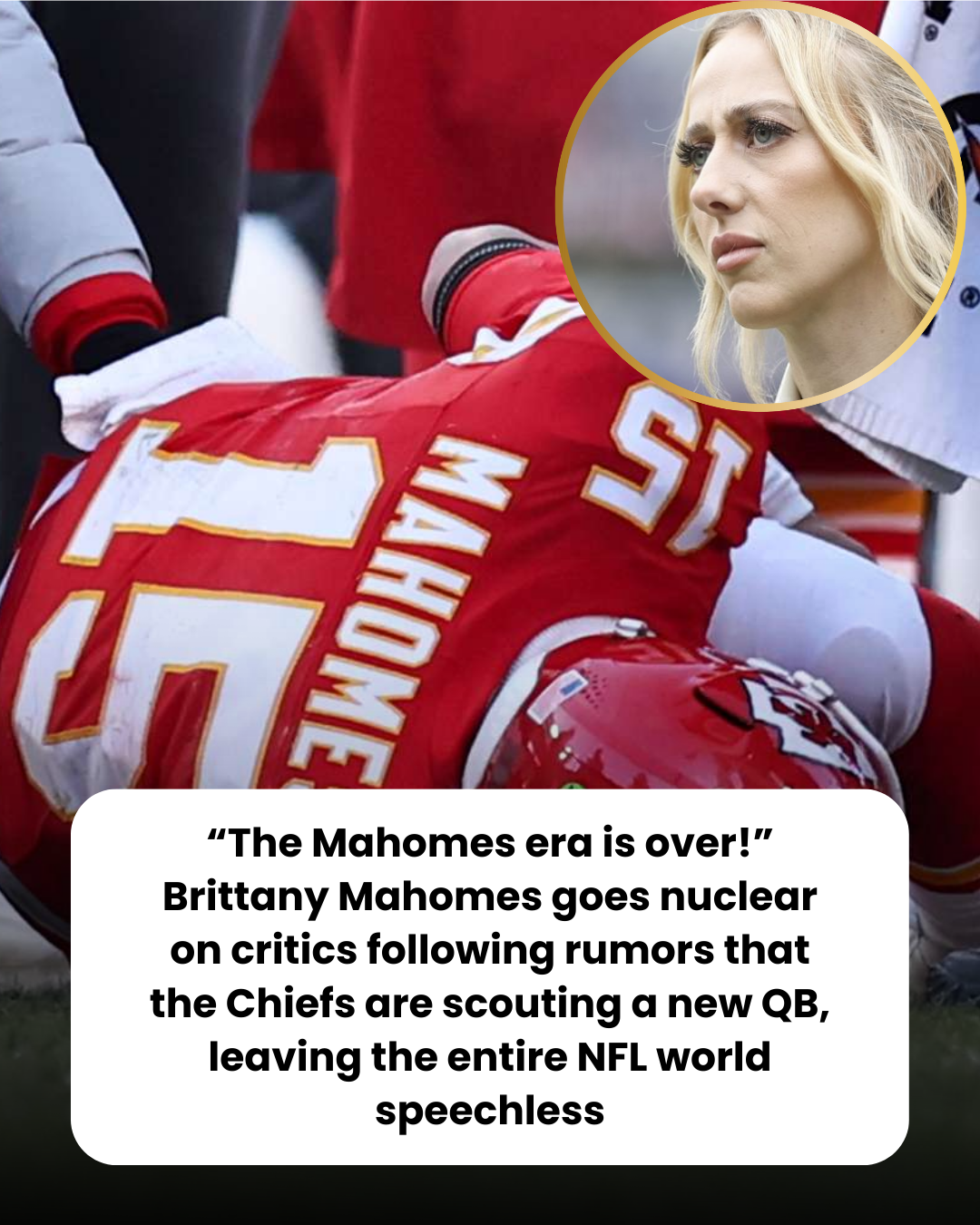 “The Mahomes era is over!” Brittany Mahomes goes nuclear on critics following rumors that the Chiefs are scouting a new QB, leaving the entire NFL world speechless