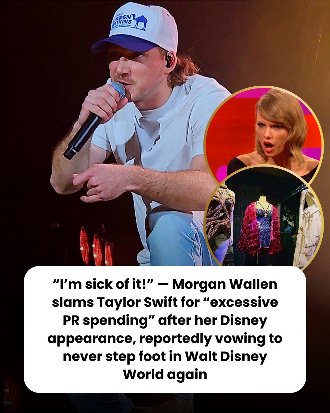 “I’m sick of it!” — Morgan Wallen slams Taylor Swift for “excessive PR spending” after her Disney appearance, reportedly vowing to never step foot in Walt Disney World again