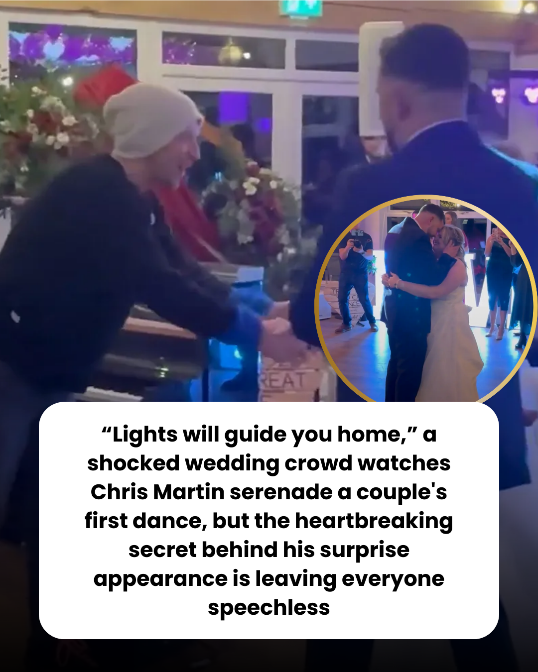 “Lights will guide you home,” a shocked wedding crowd watches Chris Martin serenade a couple’s first dance, but the heartbreaking secret behind his surprise appearance is leaving everyone speechless